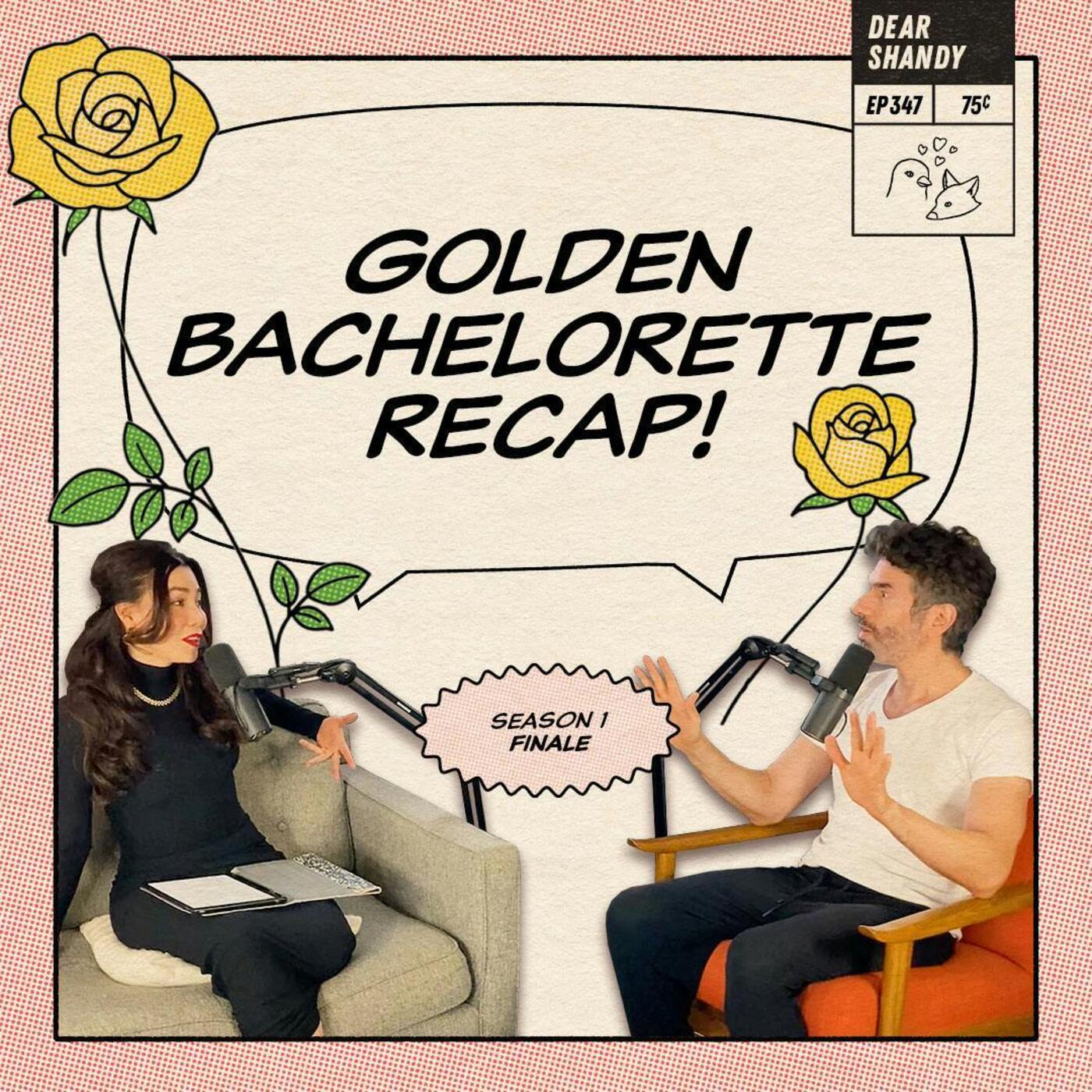 Golden Bachelorette Recap: Finale | Joan, Guy & The Big Chock Block - Ep 347