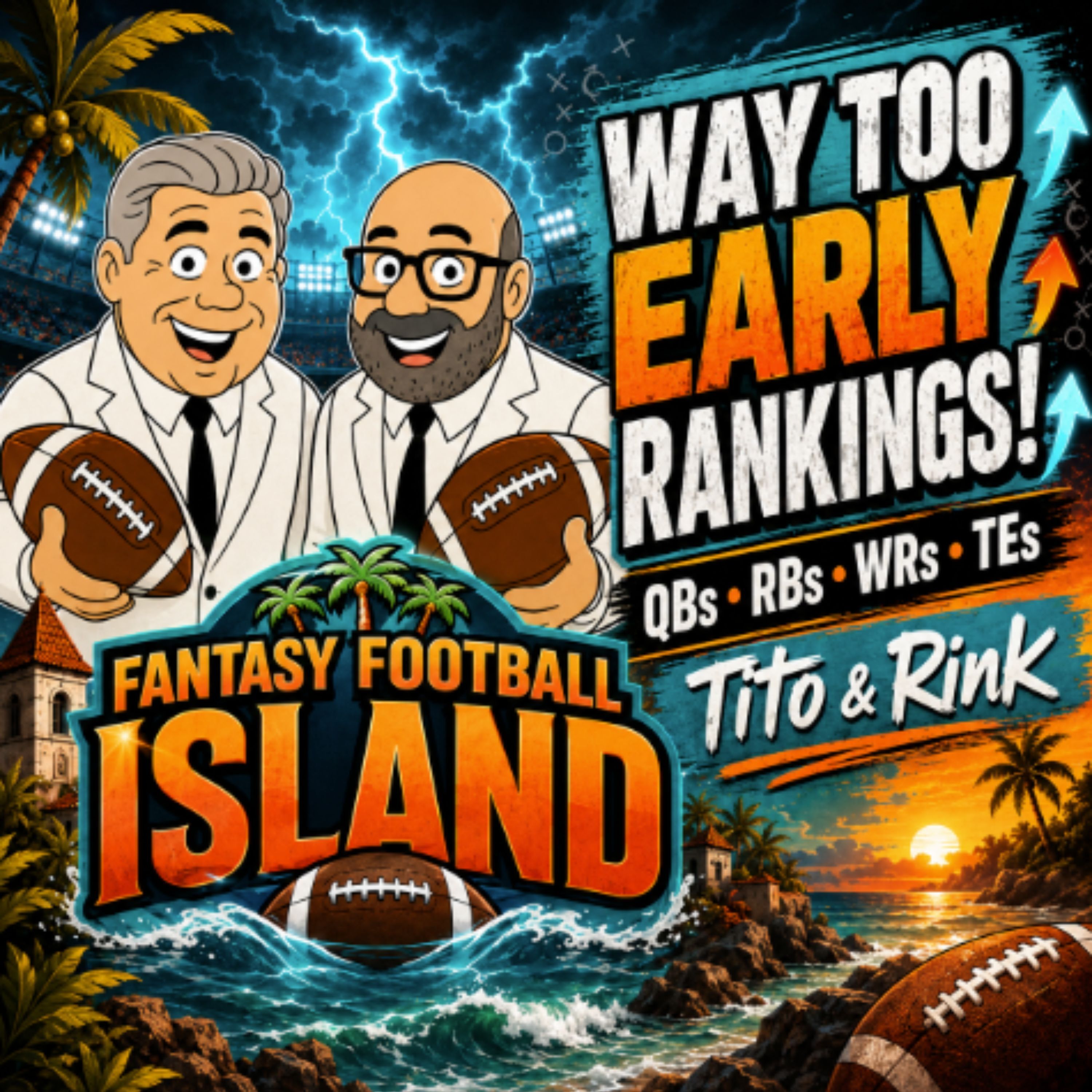 Way-Too-Early Fantasy Rankings: QBs, RBs, WRs & Draft Chaos | Fantasy Football Island episode artwork