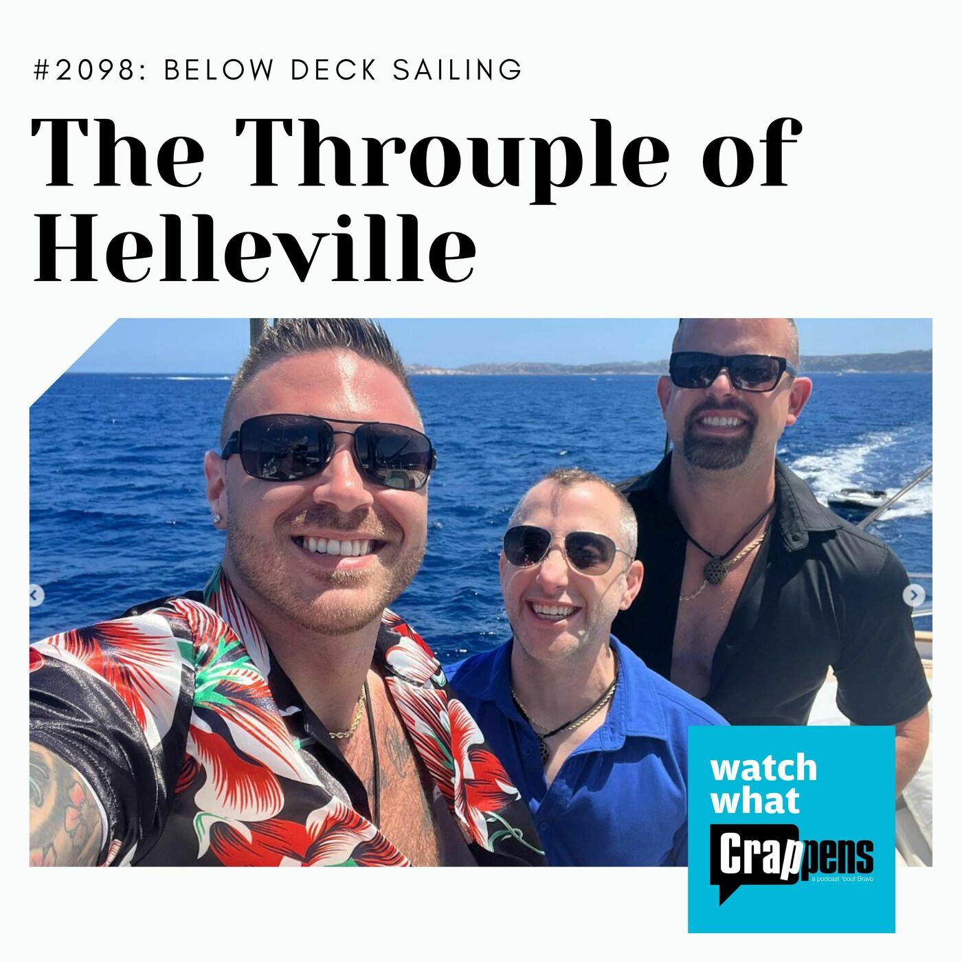Below Deck Sailing Yacht The Throuple of Helleville