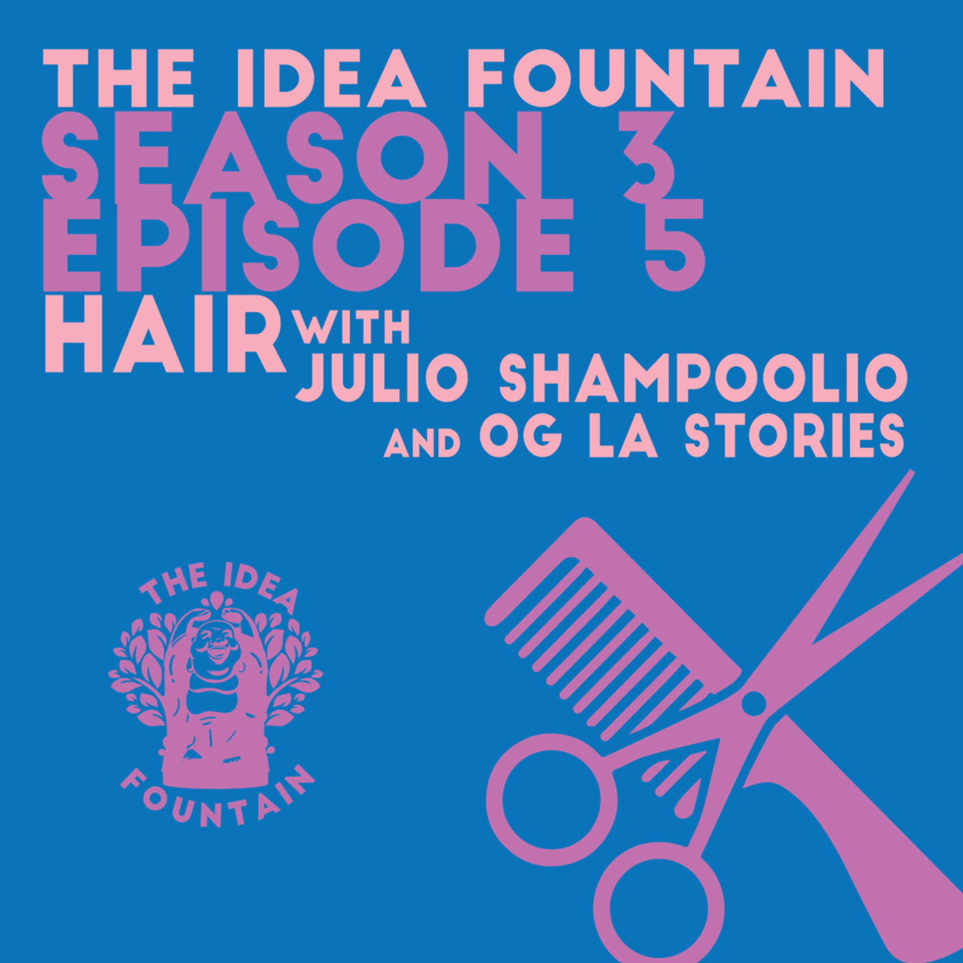 S3 Ep5: Hair with Julio Shampoolio and OG LA Stories