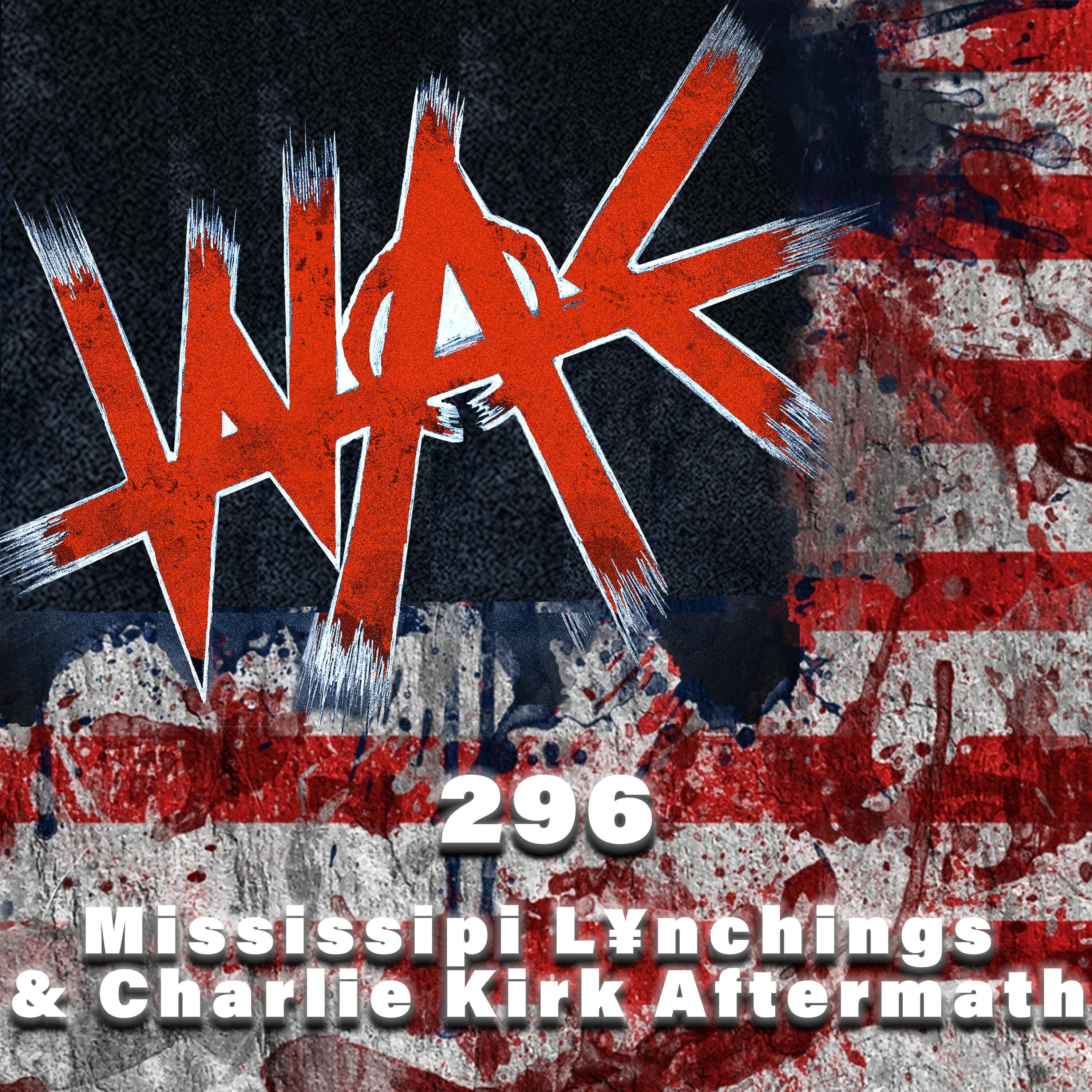 296: Mississipi L¥nchings & Charlie Kirk Aftermath