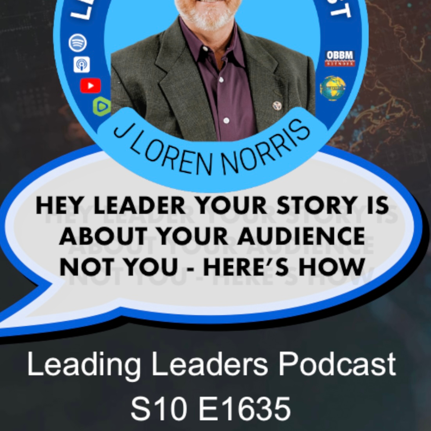 HEY LEADER YOUR STORY IS ABOUT YOUR AUDIENCE - NOT YOU - HERE’S HOW