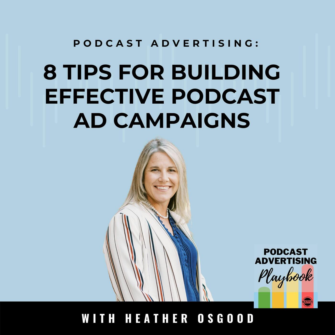 8 Tips For Building Effective Podcast Ad Campaigns 8 Tips For Building Effective Podcast Ad Campaigns