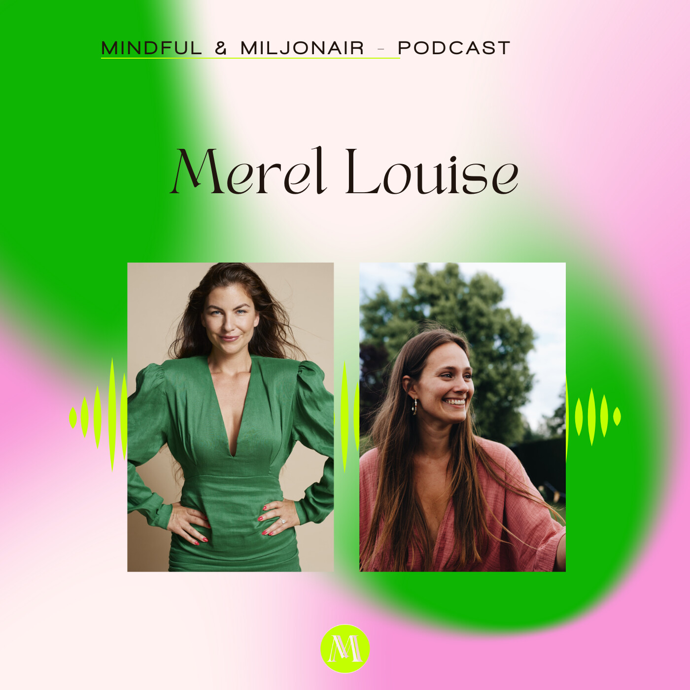 In Gesprek Met Human Design Coach Merel Louise Mindful And Miljonair Podcast Podtail 1857