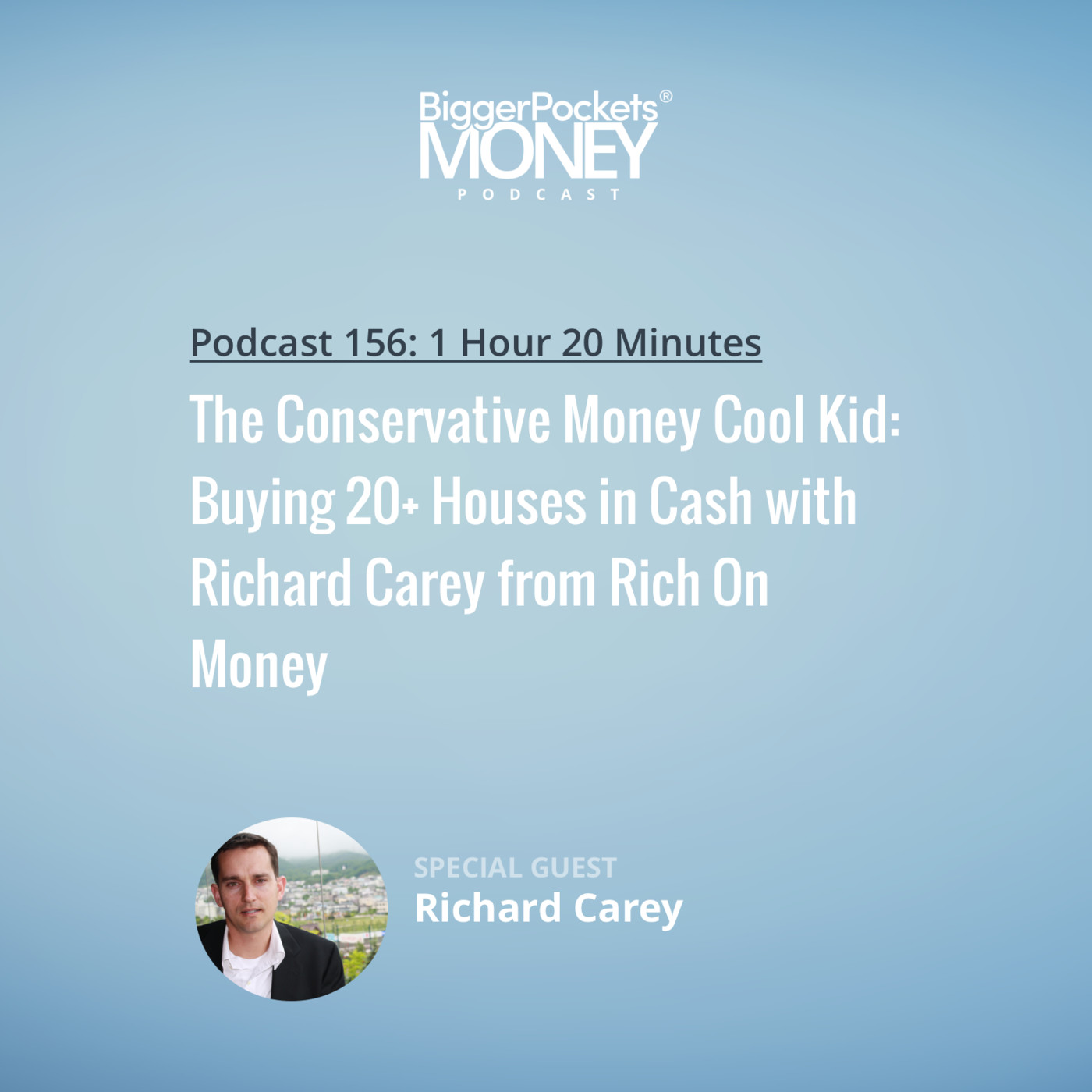 The Conservative Money Cool Kid: Buying 20+ Houses in Cash with Richard Carey from Rich On Money