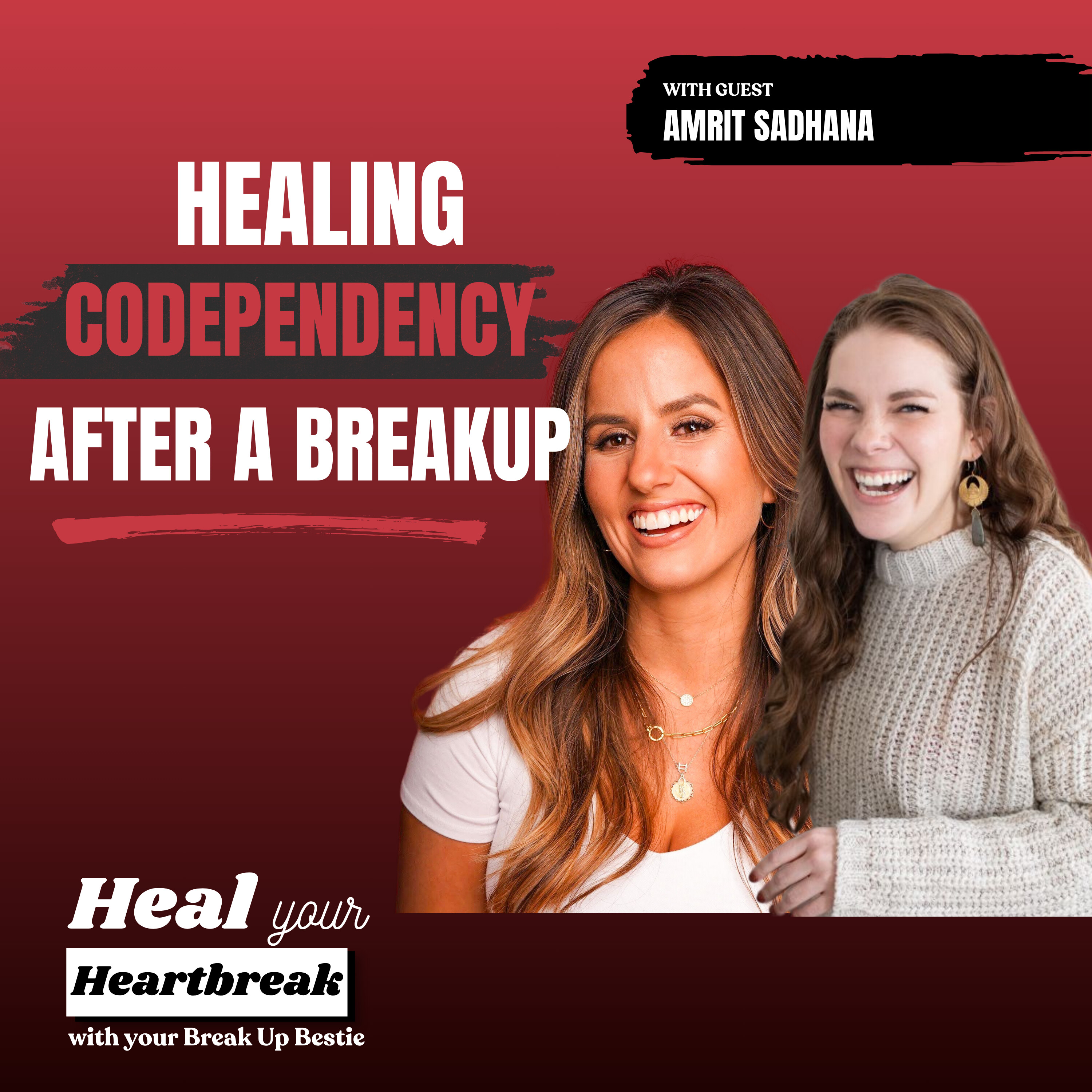 #44: Healing Codependency After a Breakup with Amrit Sadhana episode artwork