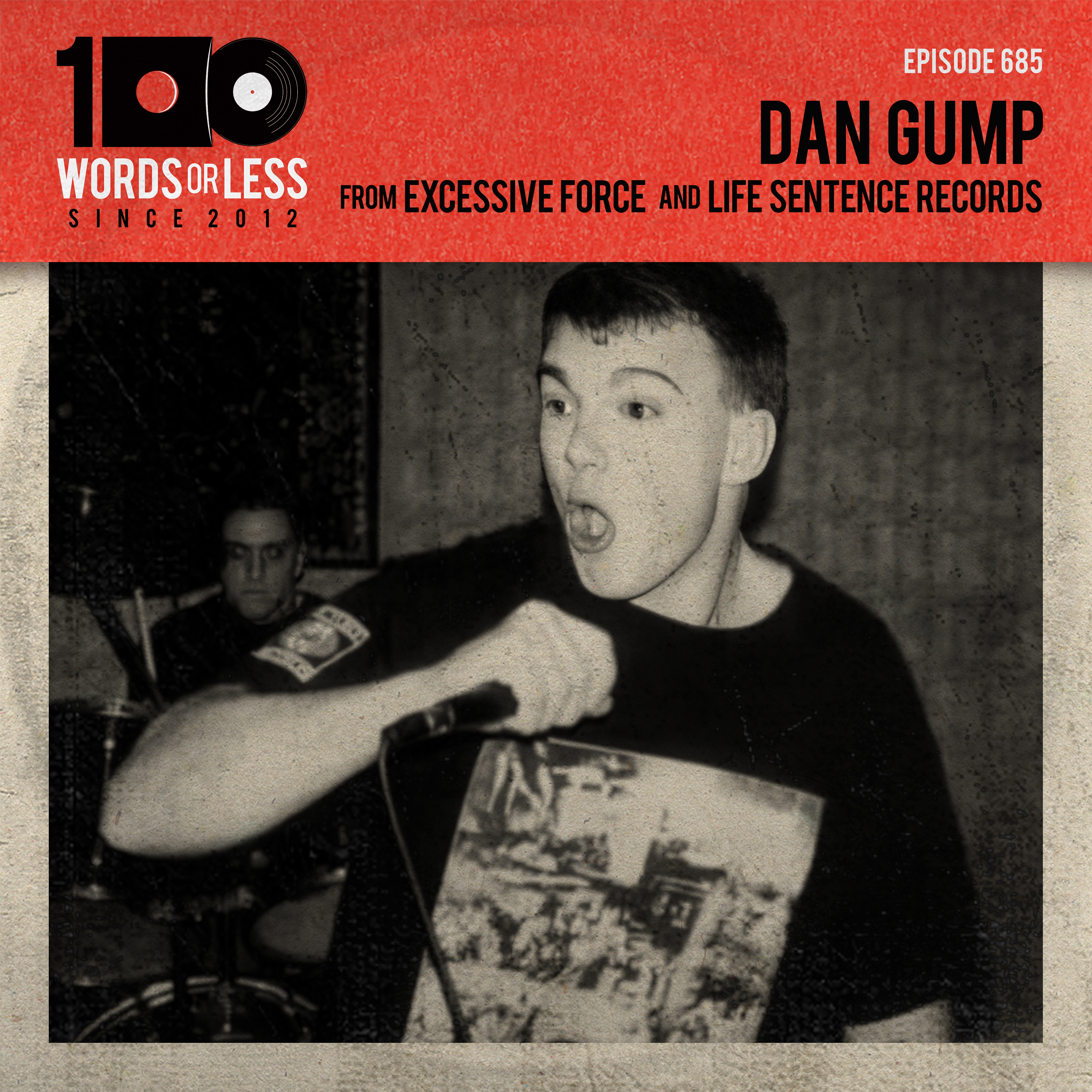 Dan Gump from Excessive Force & Life Sentence Records