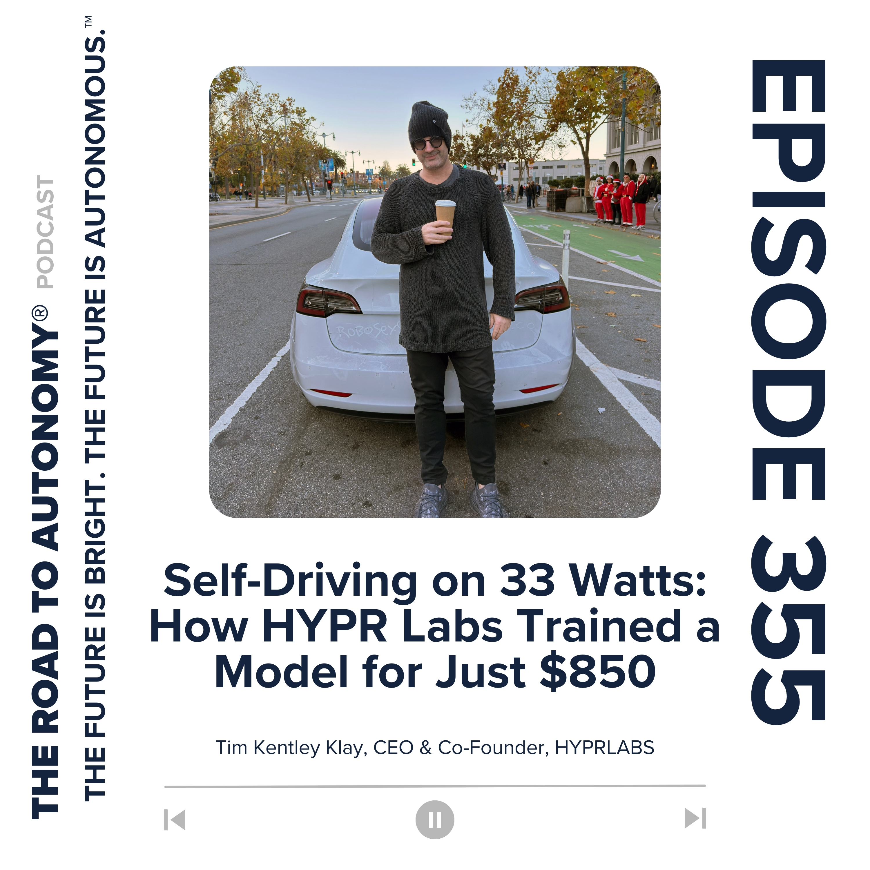 Episode 355 | Self-Driving on 33 Watts: How HYPR Labs Trained a Model for Just $850 Episode 355 | Self-Driving on 33 Watts: How HYPR Labs Trained a Model for Just $850