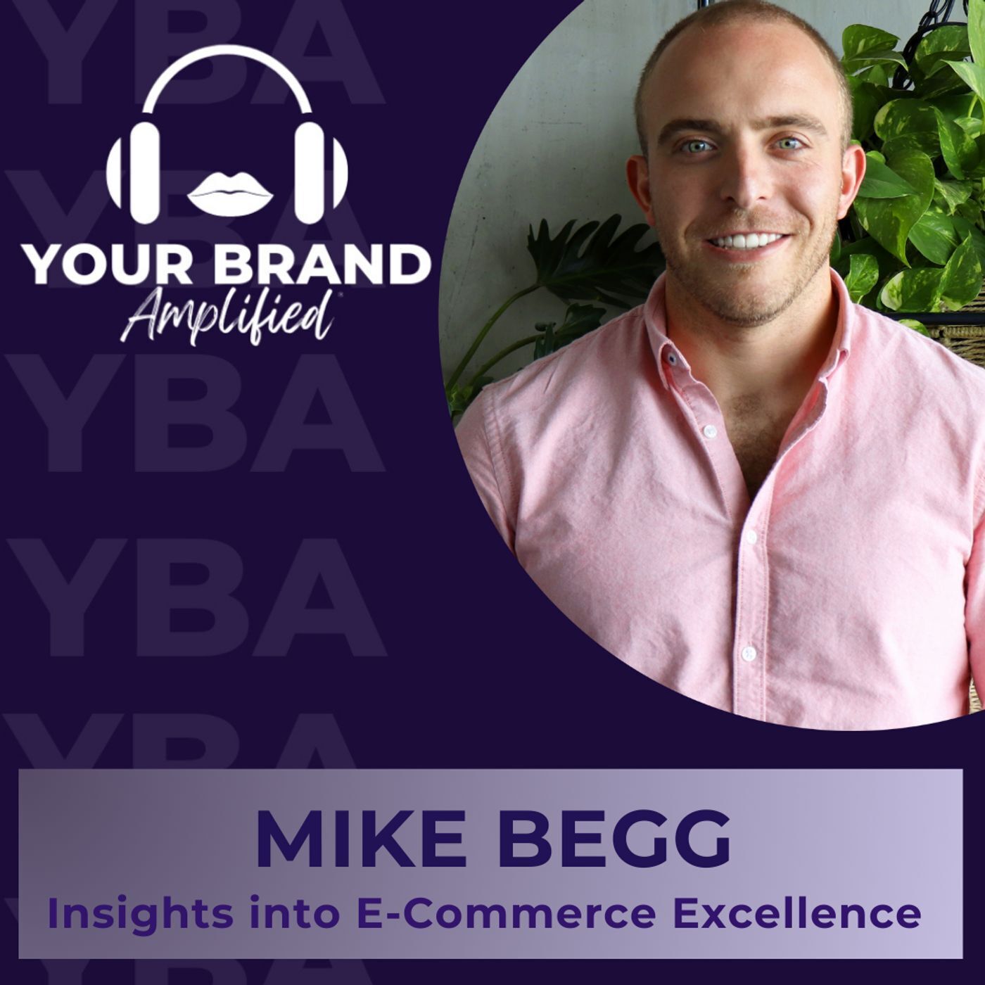 S E352: Beyond Retail: Mike Begg's Insights into E-Commerce Excellence with AMZ Advisors episode artwork