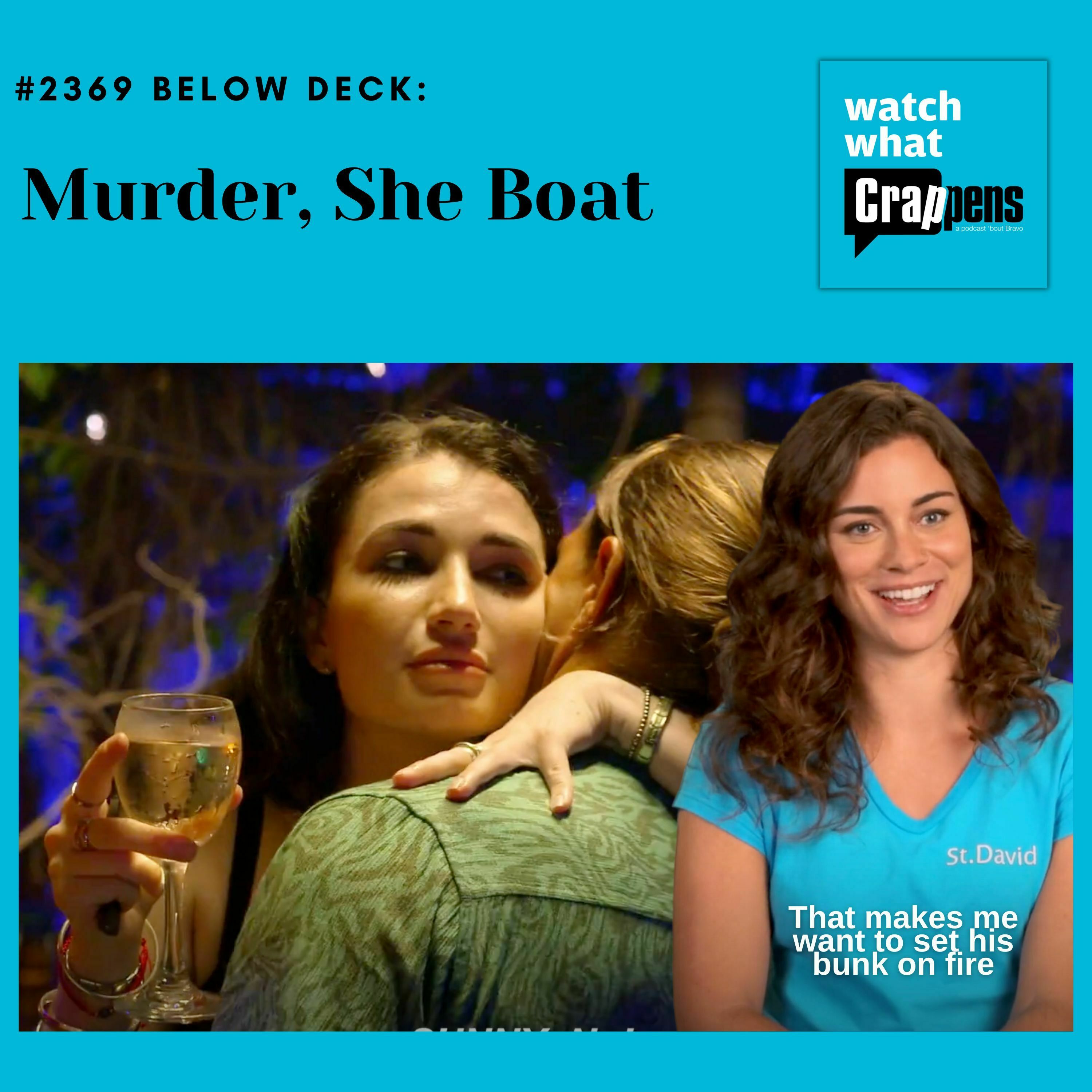 #2369 Below Deck: Murder, She Boat
