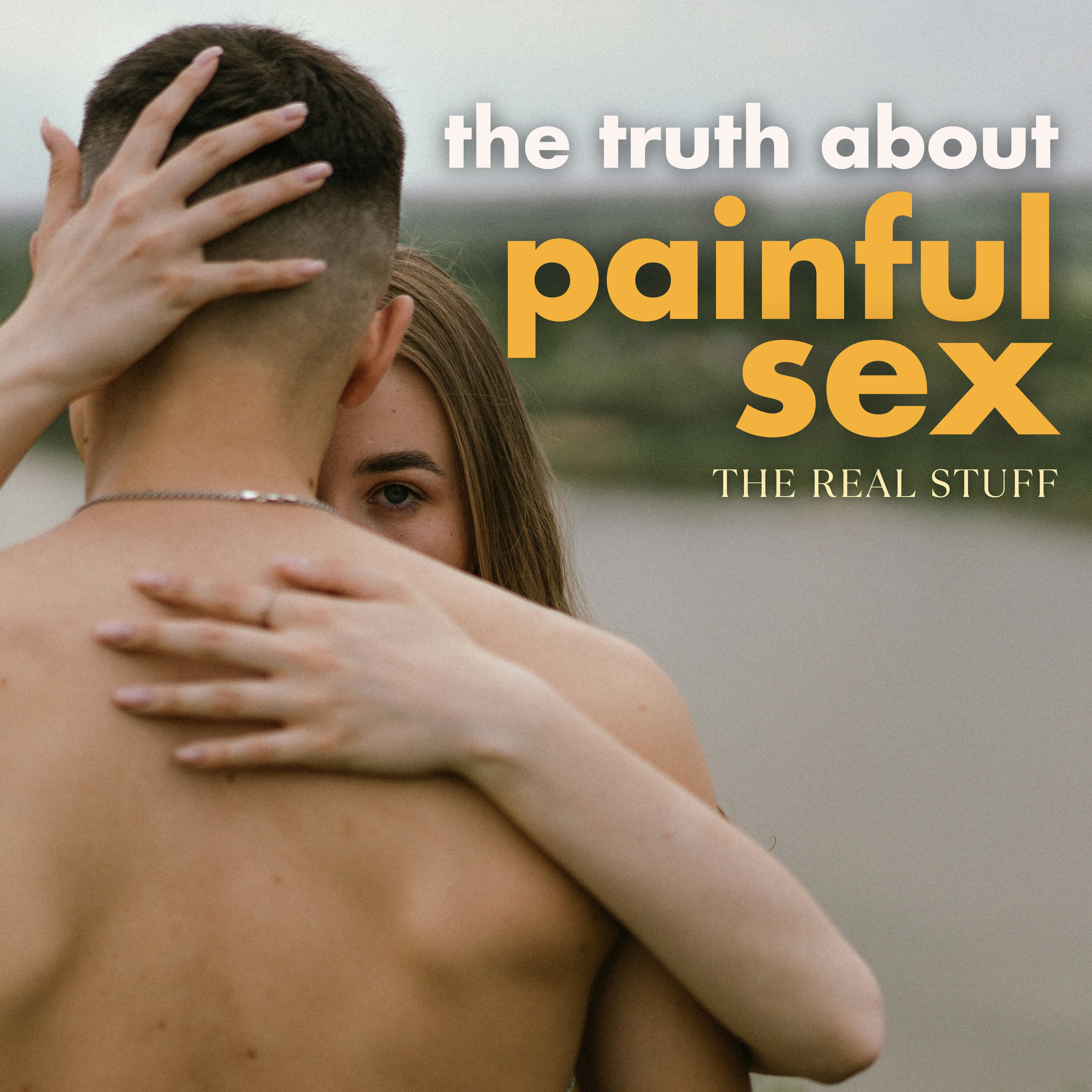 When Having Sex Feels Impossible: Living with Vaginismus