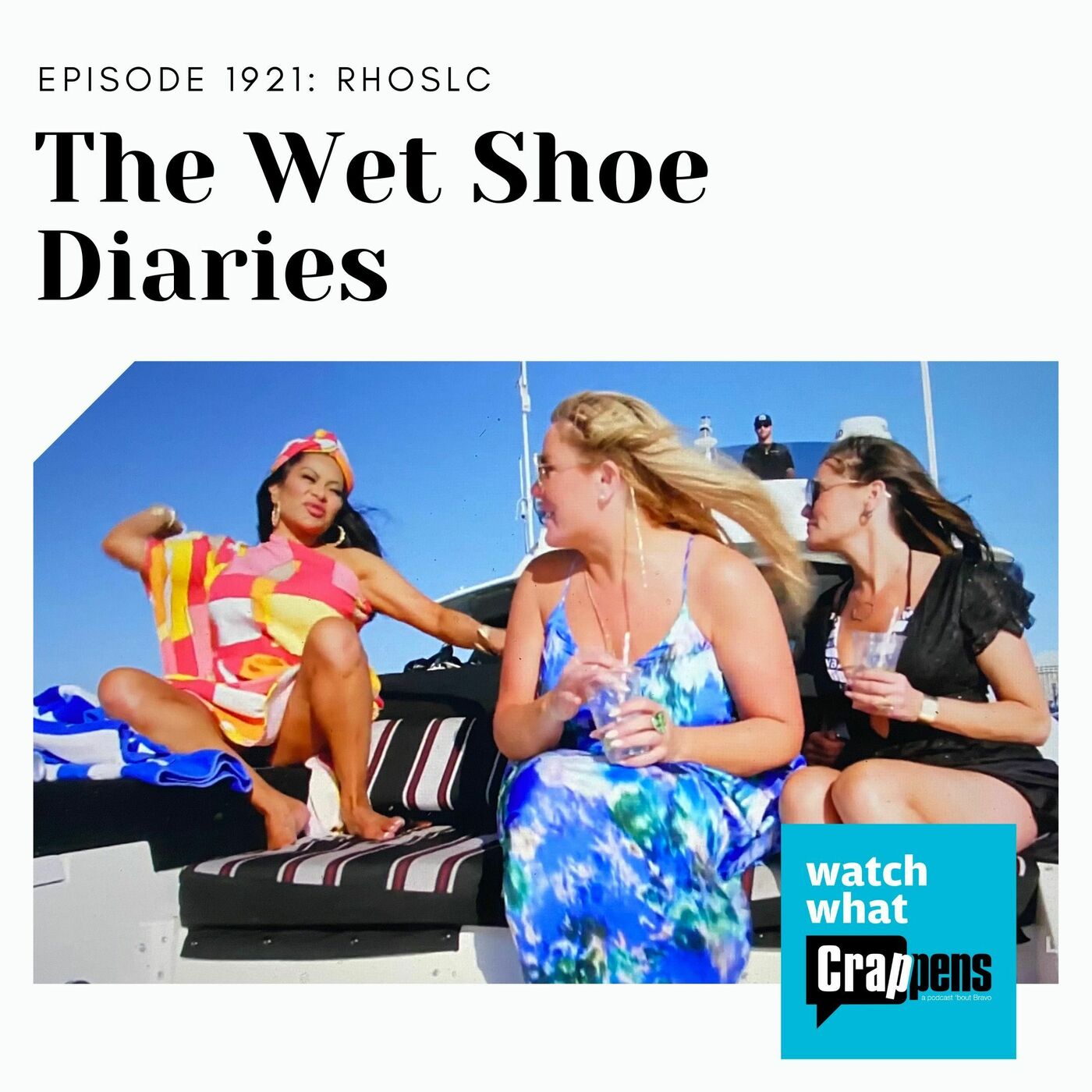 RHOSLC: The Wet Shoe Diaries