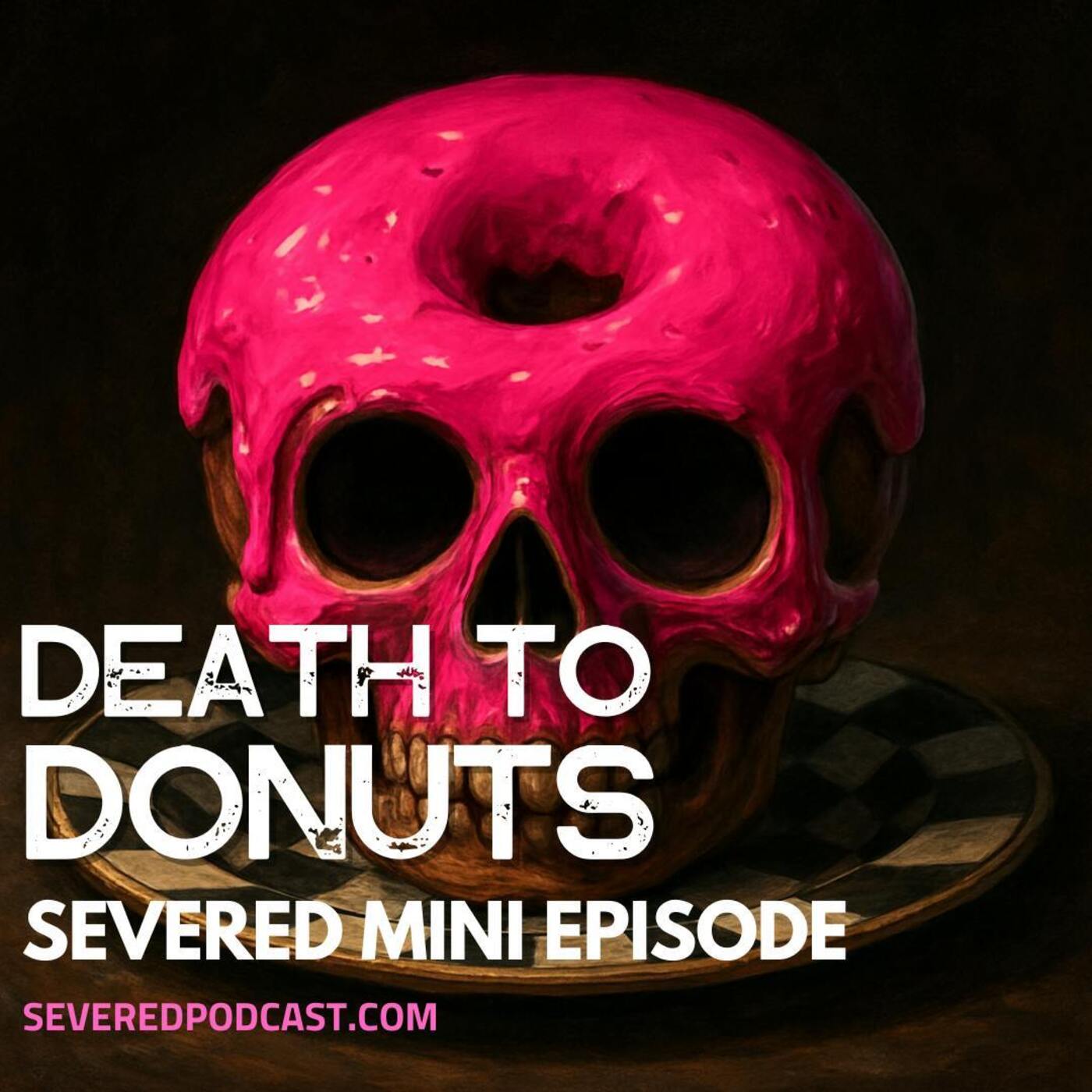 Mini Episode: Death to Donuts