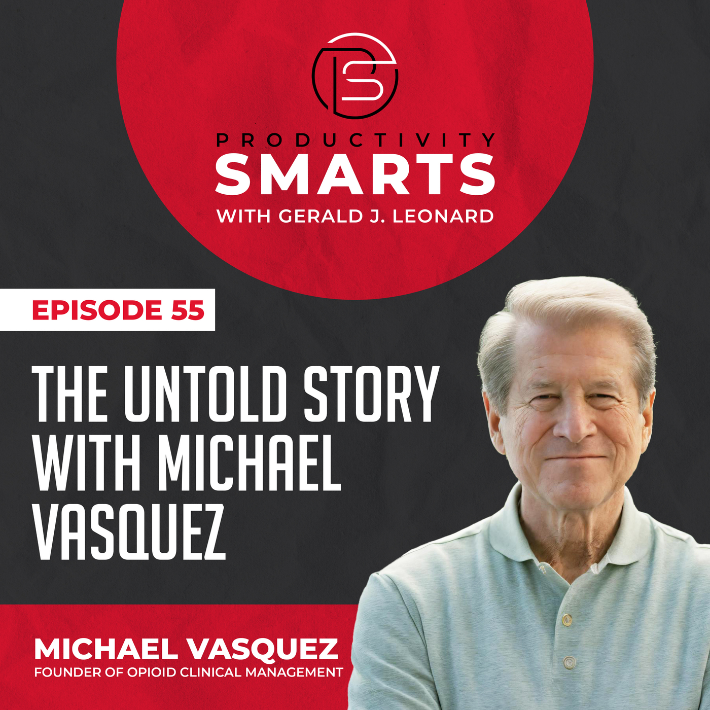 Productivity Smarts 055 - The Untold Story with Michael Vasquez