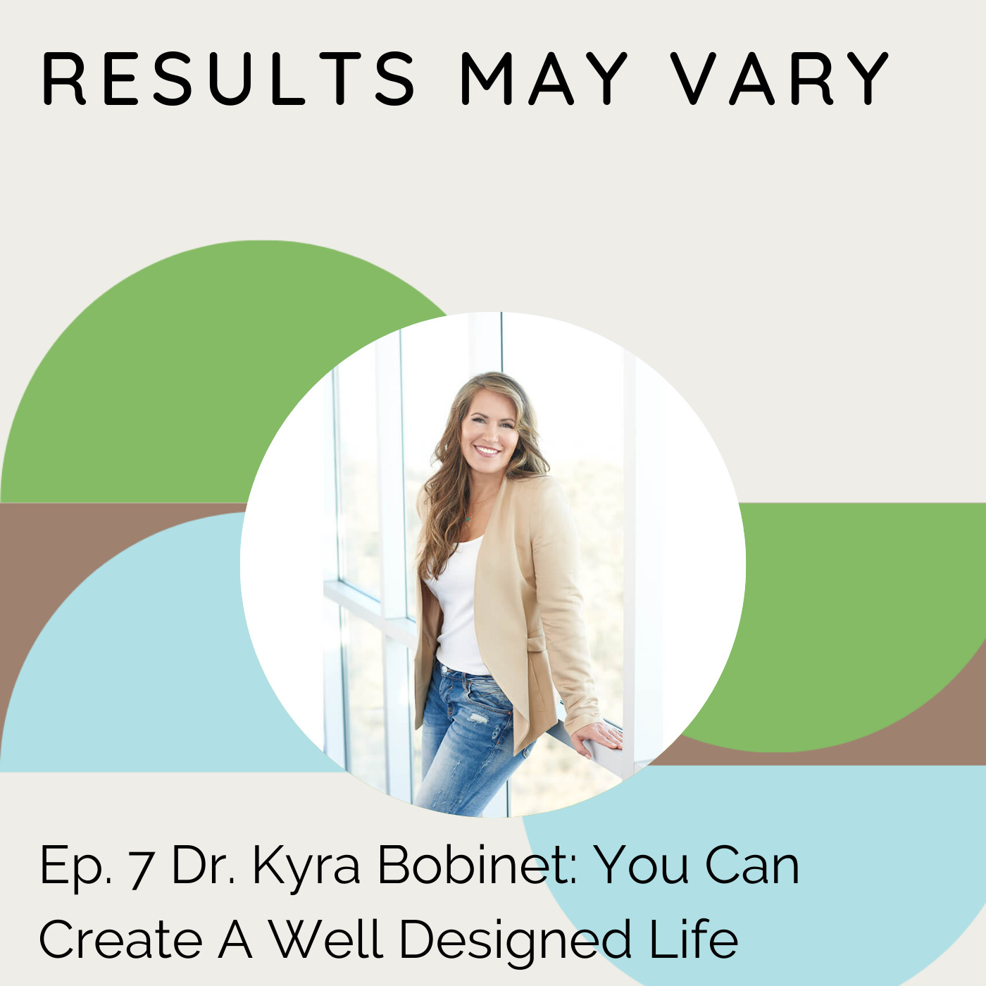 RMV 7: Dr. Kyra Bobinet on Well Designed Life