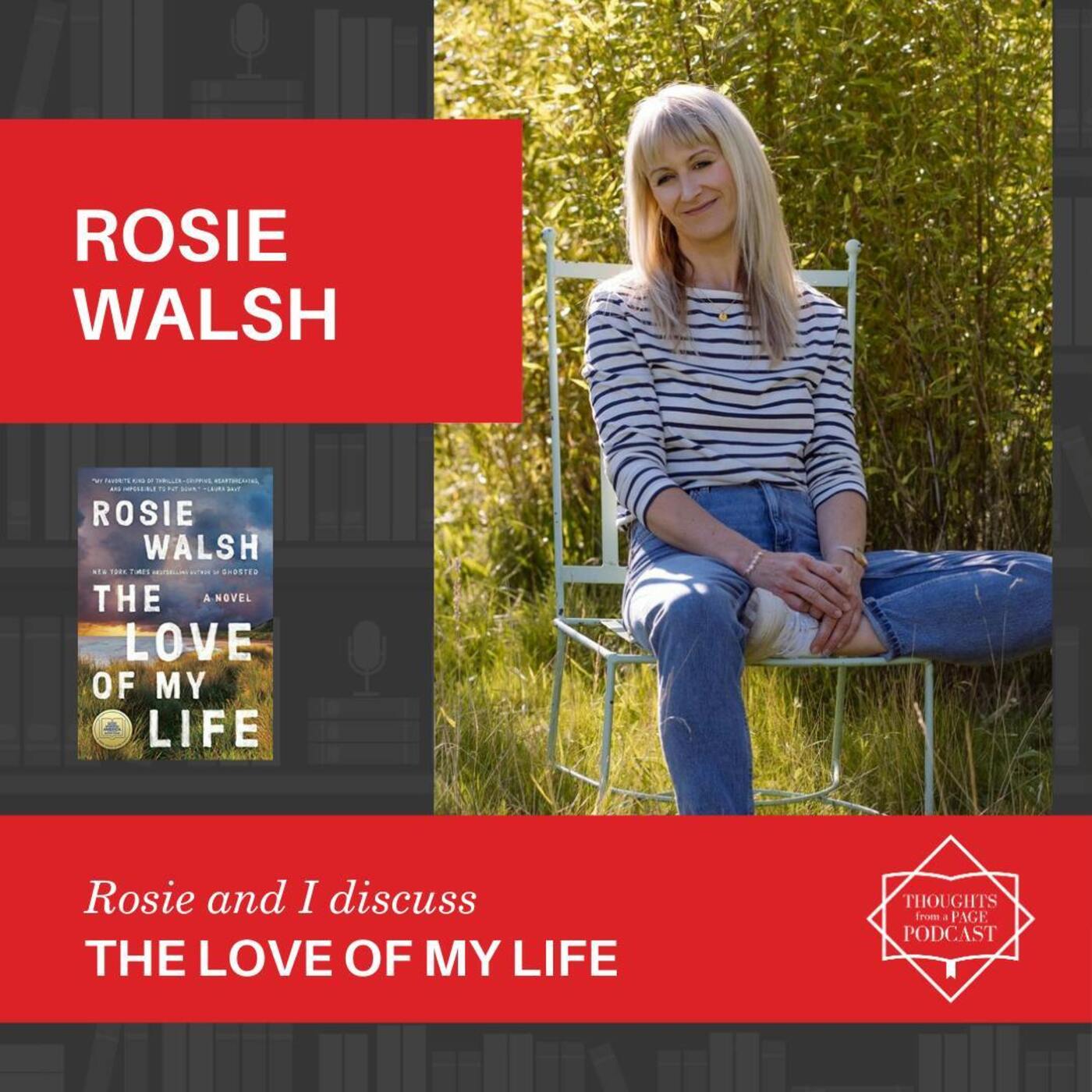 Rosie Walsh - THE LOVE OF MY LIFE