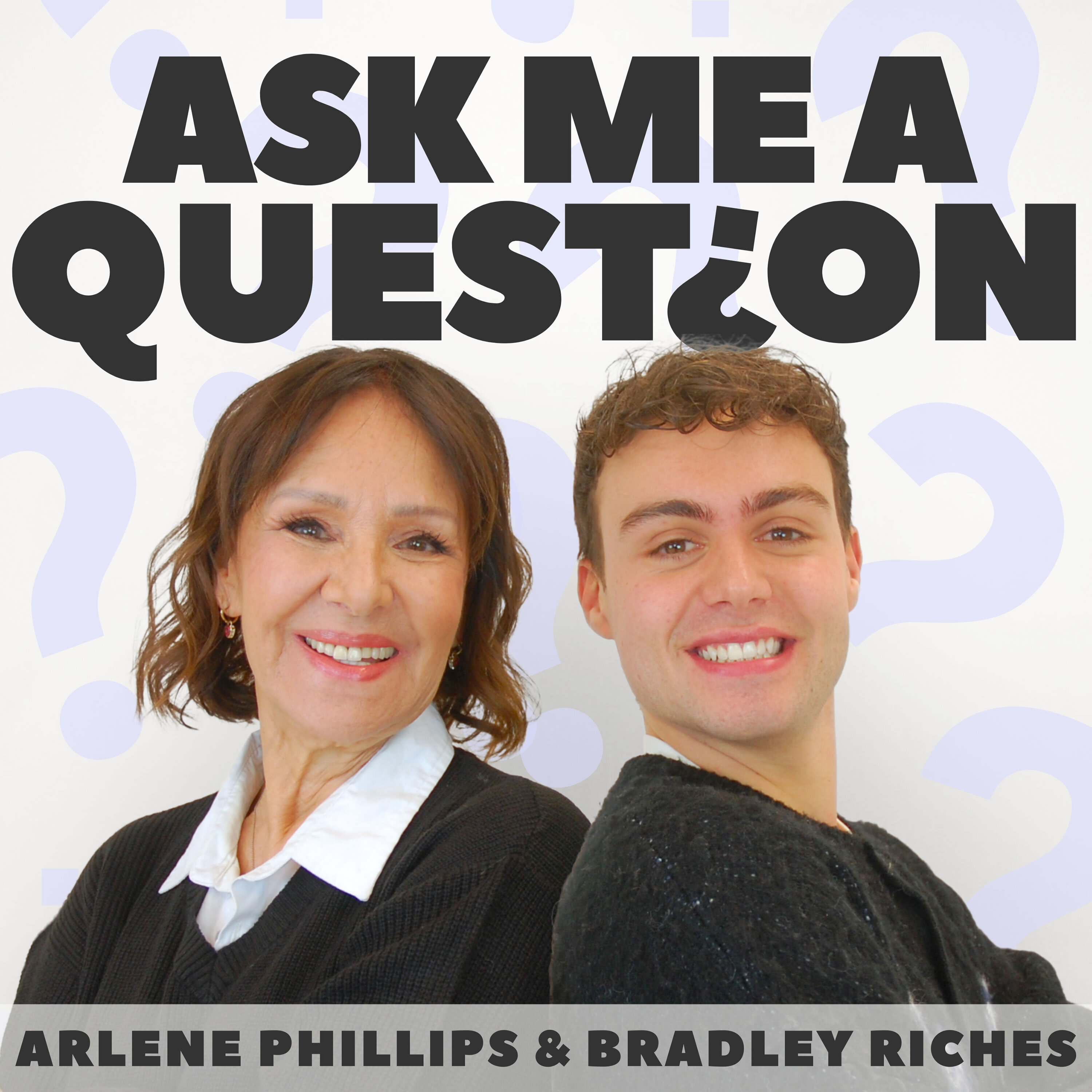 Ask Me A Question (with Arlene Phillips & Bradley Riches)