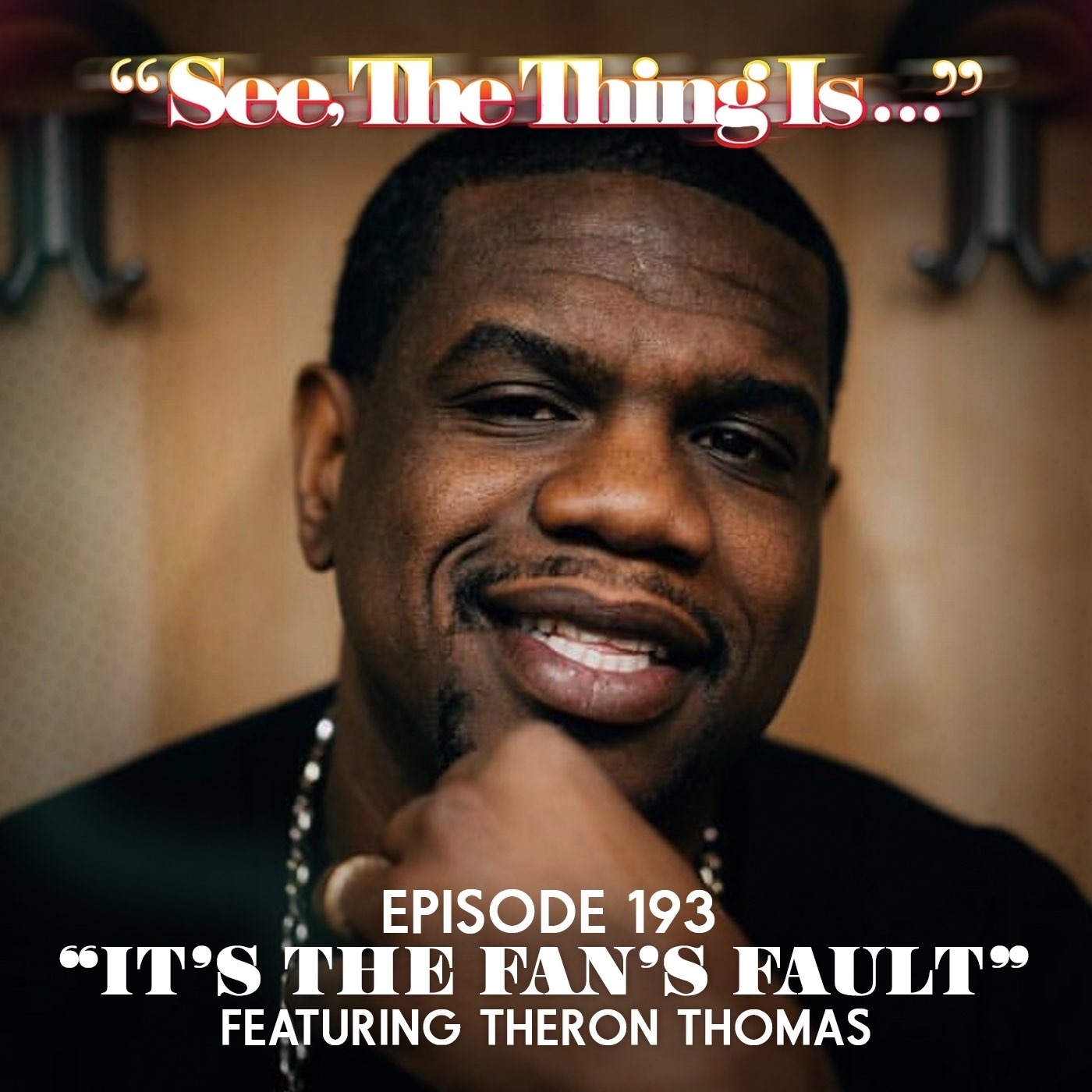 It's The Fan's Fault Ft. Theron Thomas