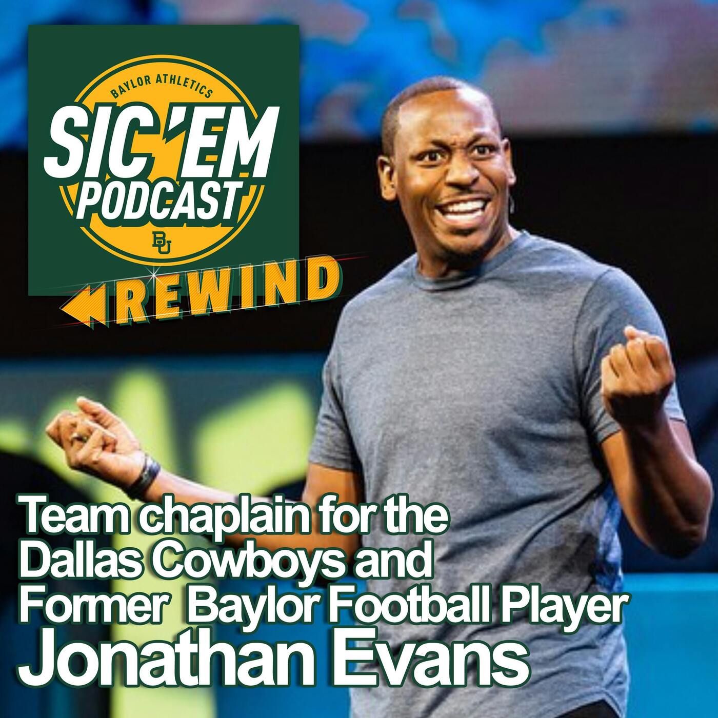 Rewind | Team chaplain for the  Dallas Cowboys and former  Baylor Football Player Jonathan Evans episode artwork
