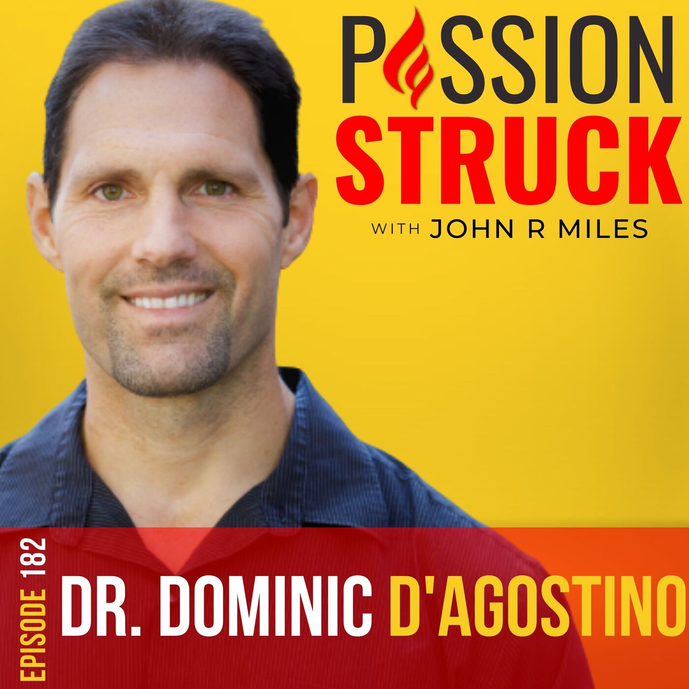 Dr. Dominic D’Agostino on Ketogenic Diets, Ketosis, and Metabolic Health  EP 182