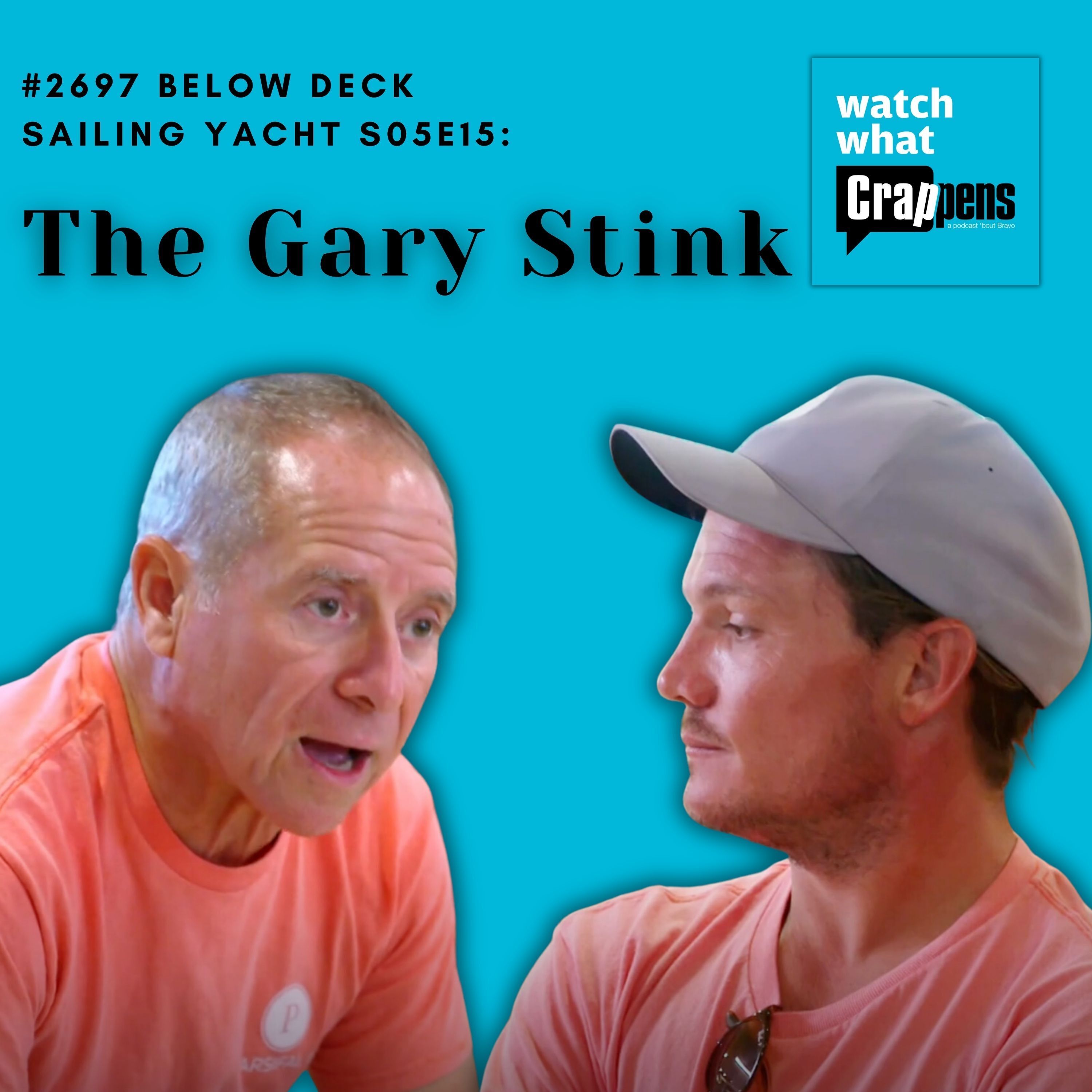 #2697 Below Deck Sailing Yacht S05E15: The Gary Stink