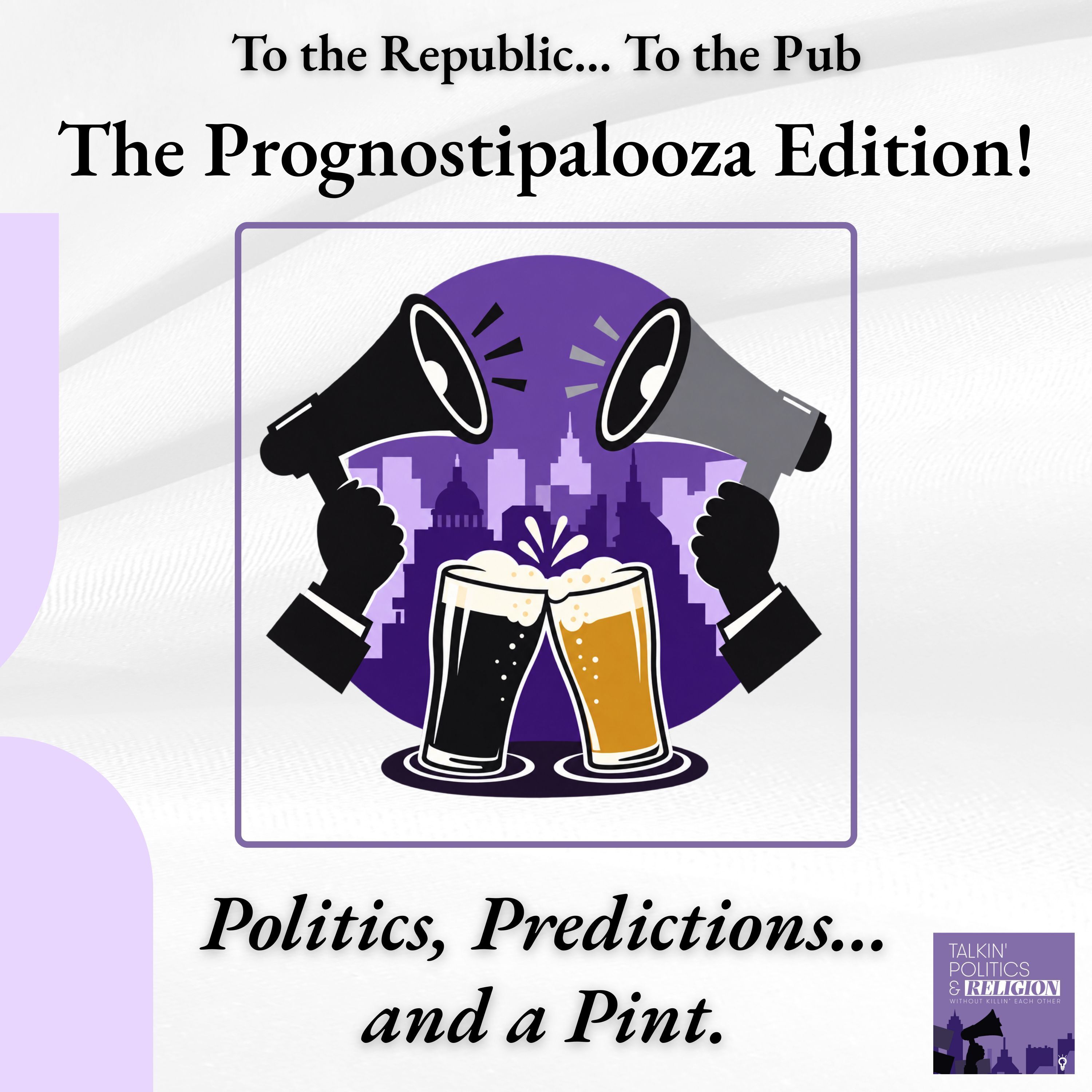 Calling the 2026 House & Senate Races || To the Republic... To the Pub: The Prognostipalooza Edition