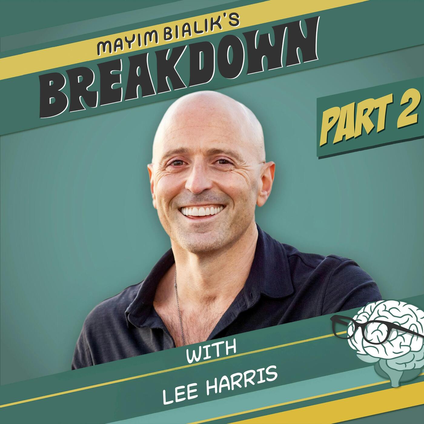 Part Two: Lee Harris on Fear As Control, Light Warriors, And Why Humanity’s Rise Is Already Happening — Mayim Bialik's Breakdown cover