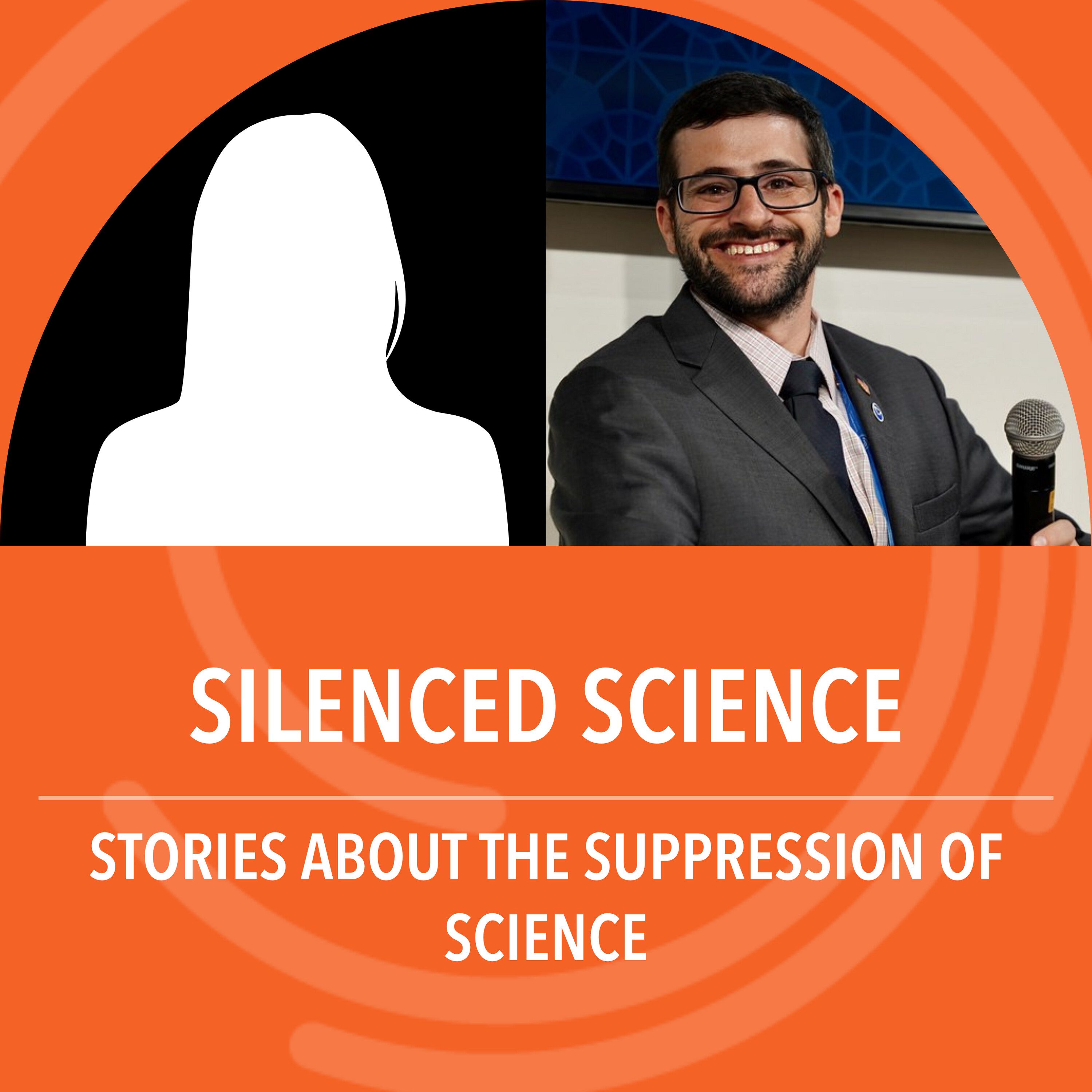Silenced Science: Stories about the suppression of science