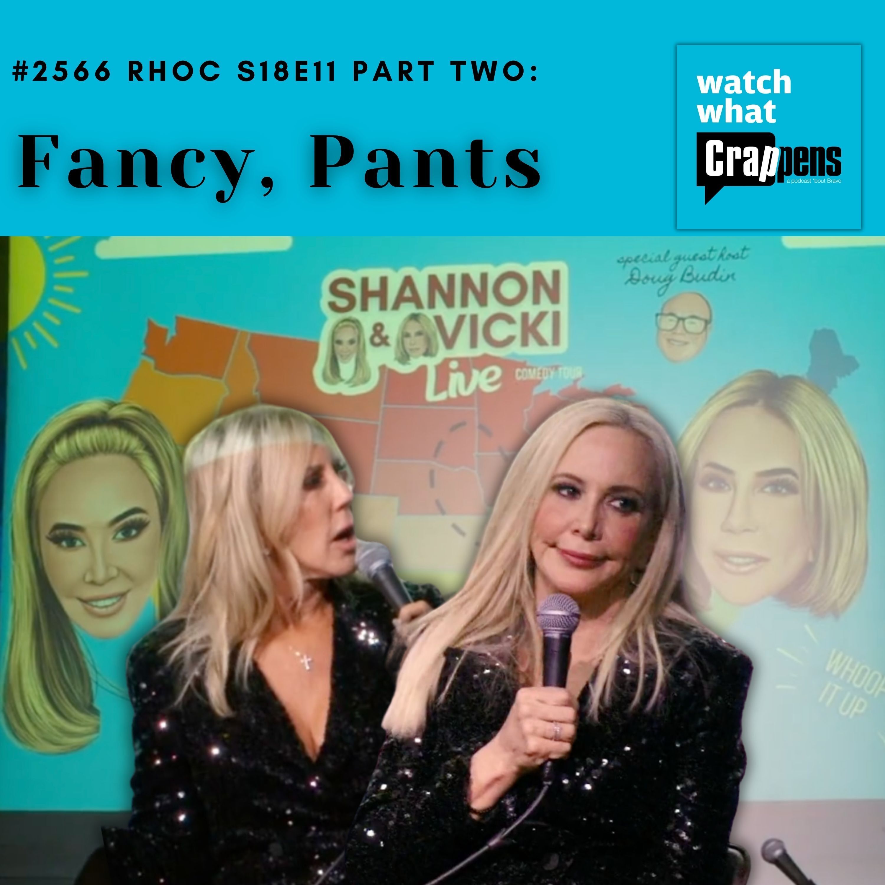 #2566  RHOC S18E11 Part Two: Fancy, Pants