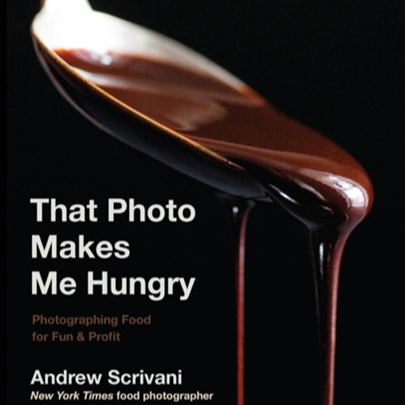 Episode 411: That Photo Makes Me Hungry with Andrew Scrivani