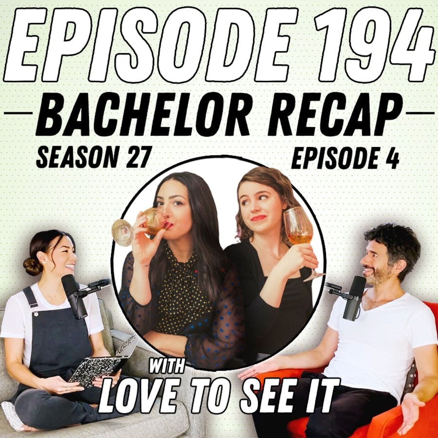 Bachelor Recap: Ep 4 | Kat’s Out Of The Bag & Fight Flub (ft. Claire & Emma Of Love To See It)
