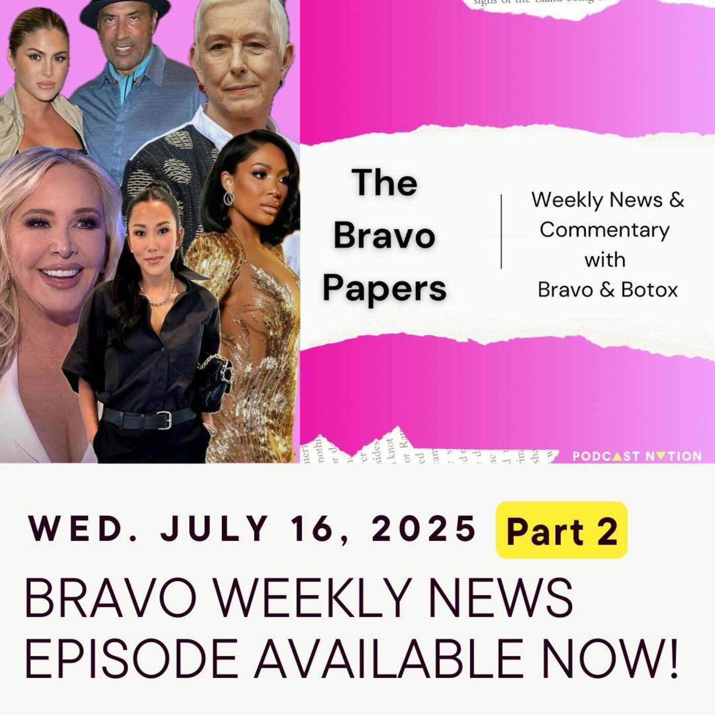 🗞️ Bravo Weekly News: Wednesday, July 16 (Part 2)