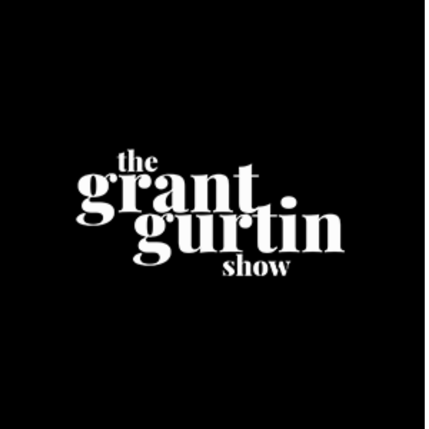 The Grant Gurtin Show