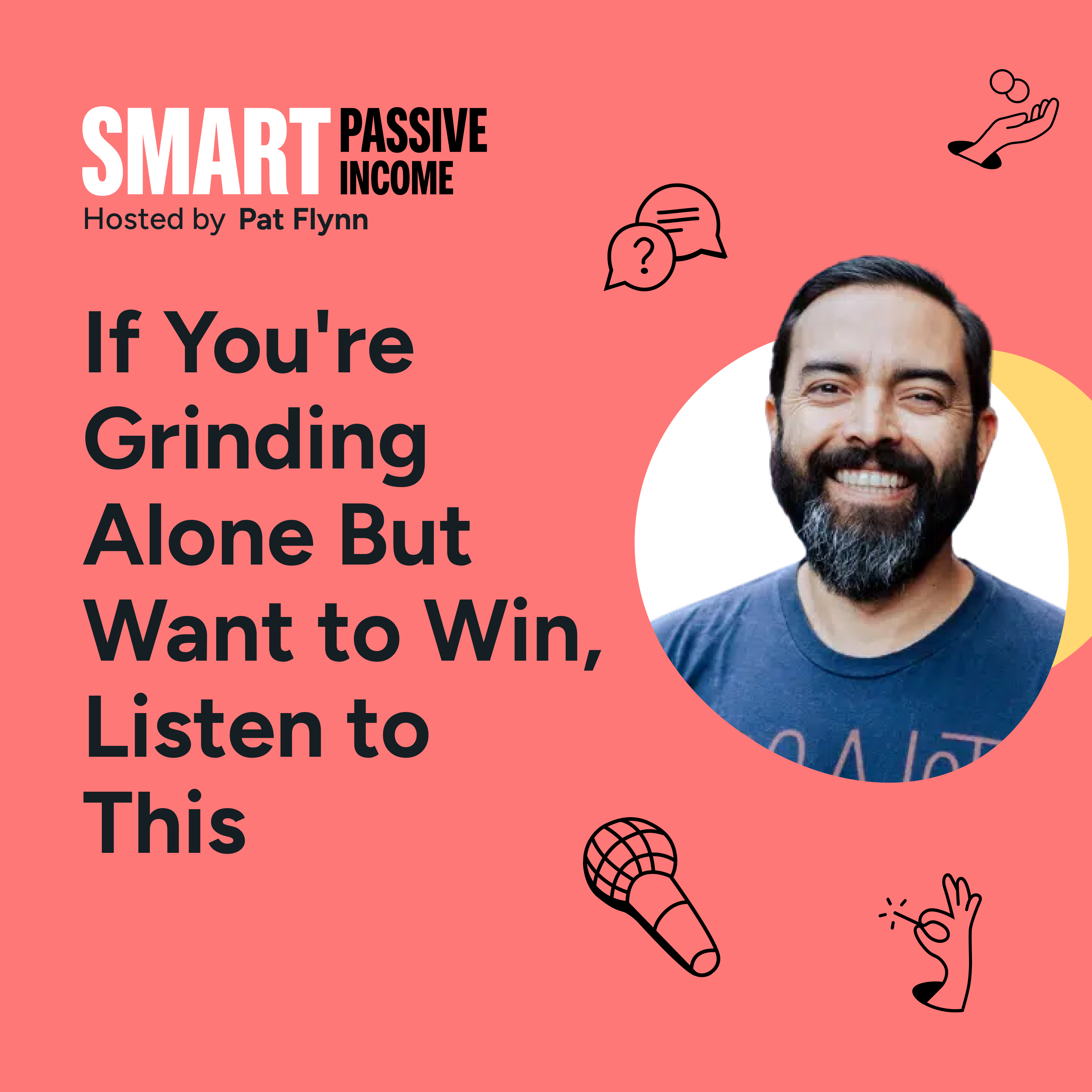 SPI 871: If You're Grinding Alone But Want to Win, Listen to This