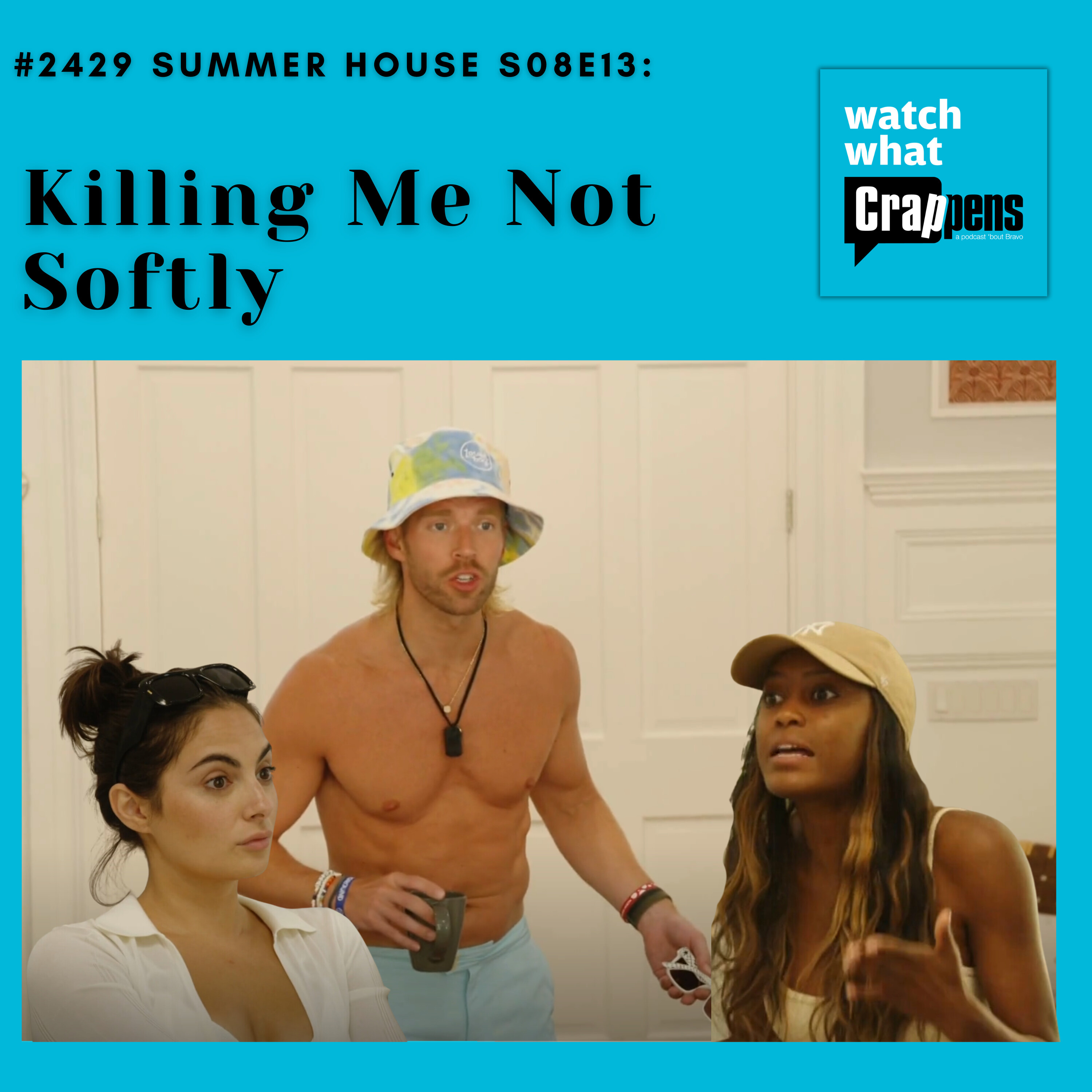 #2429 Summer House S08E13: Killing Me Not Softly