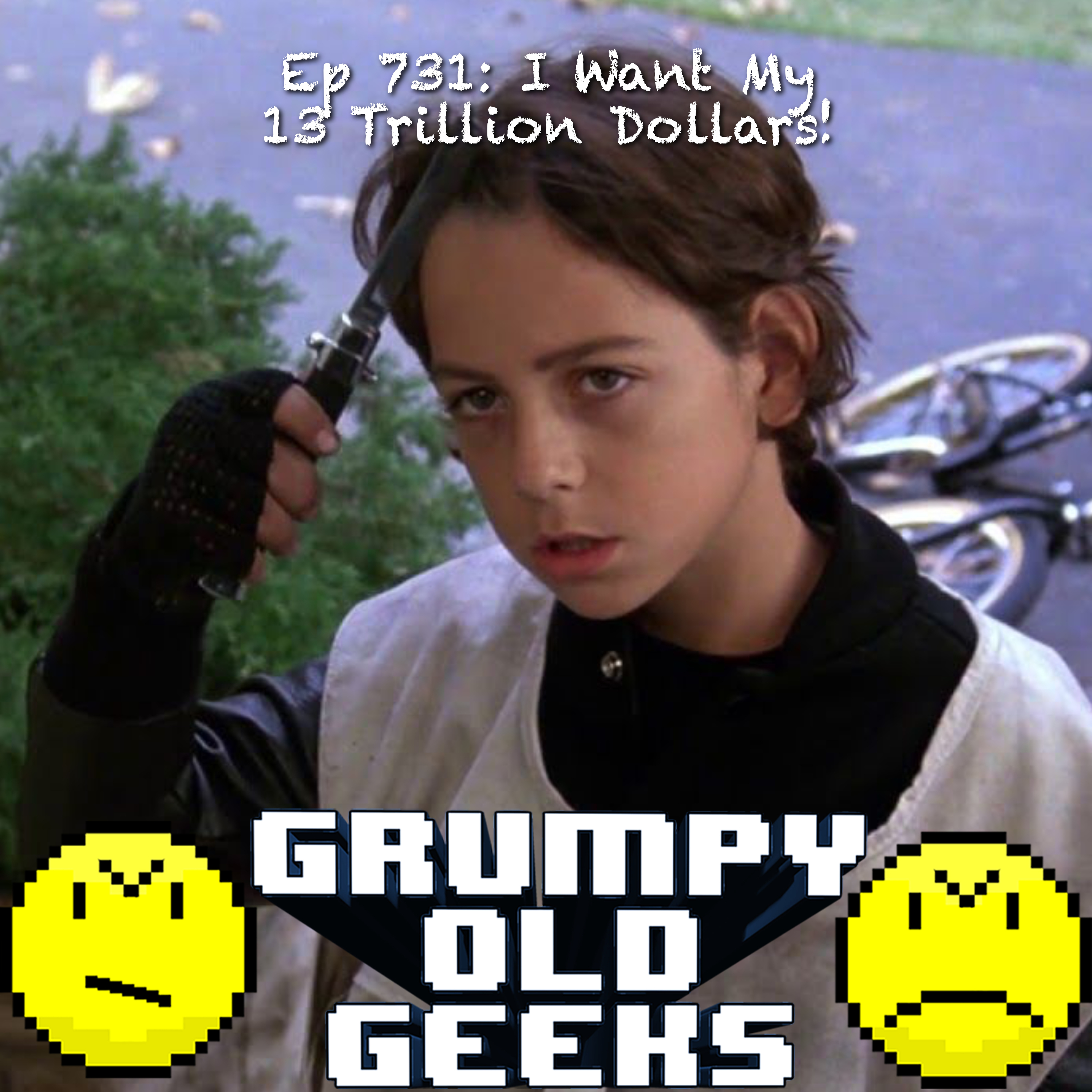 731: I Want My 13 Trillion Dollars!