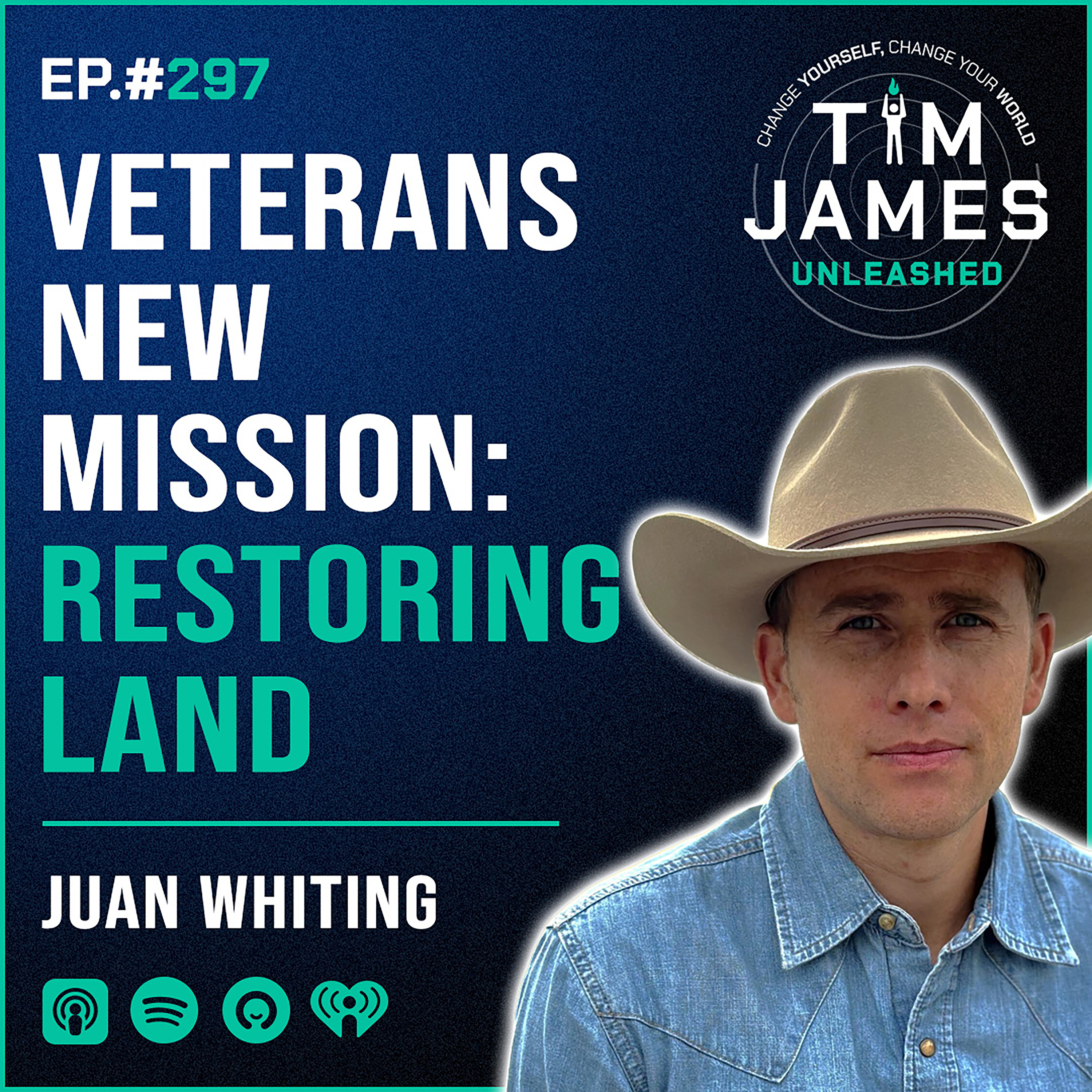 297 - Episode #297 Juan Whiting, Veterans New Mission: Restoring Land