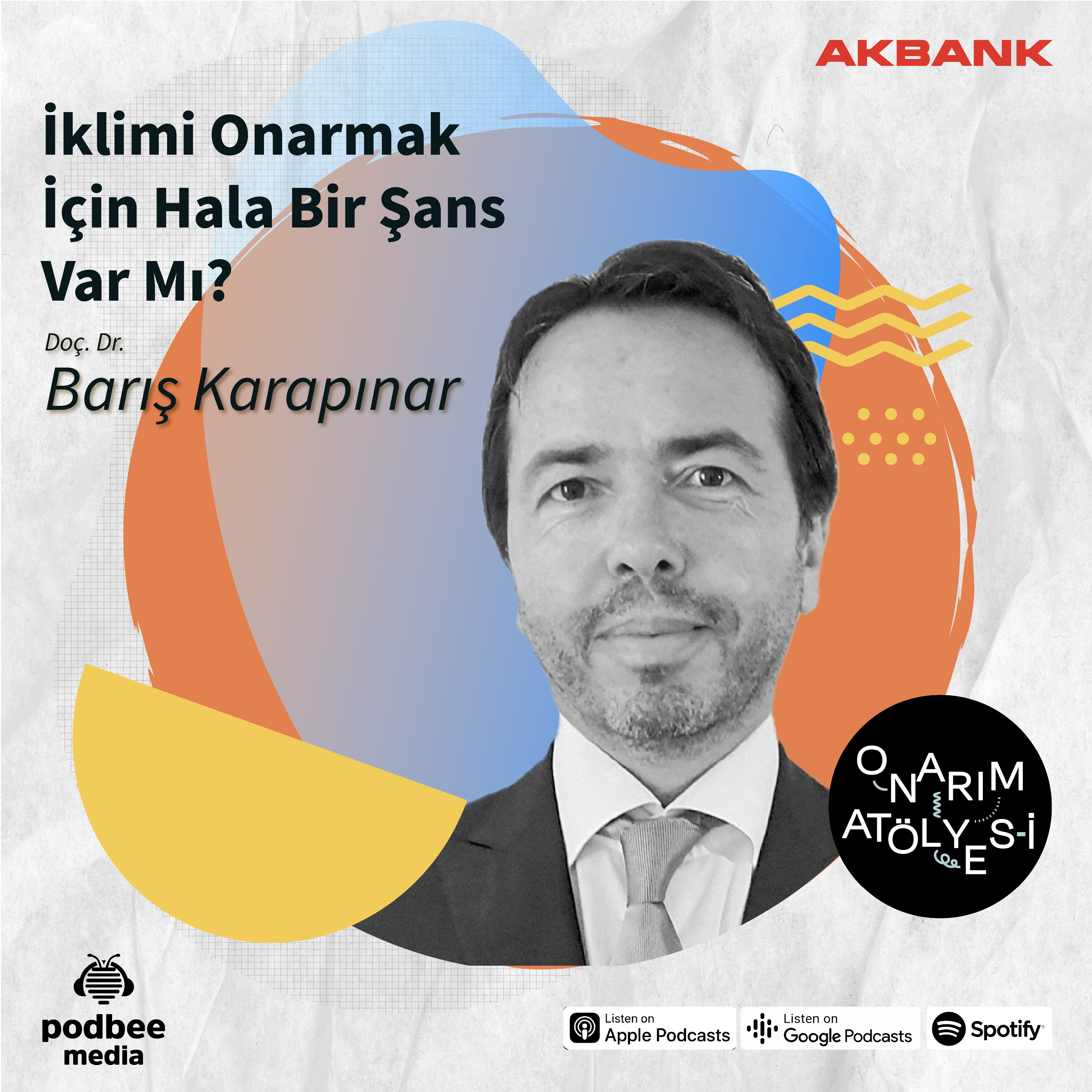 S1E10: İklimi Onarmak İçin Hala Bir Şans Var Mı? // Konuk: Doç. Dr. Barış Karapınar