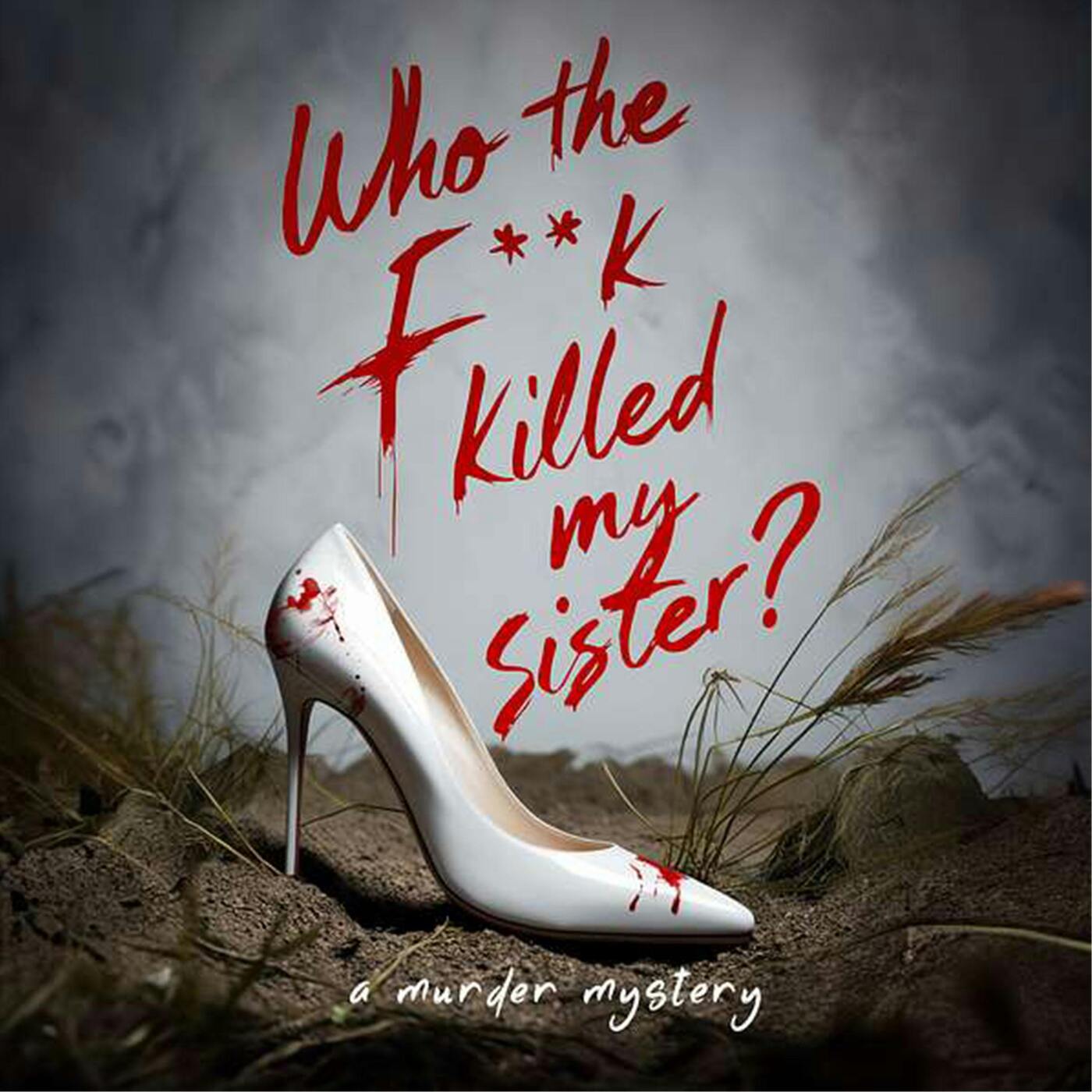 Oz 9 recommends: Who the F**k Killed My Sister