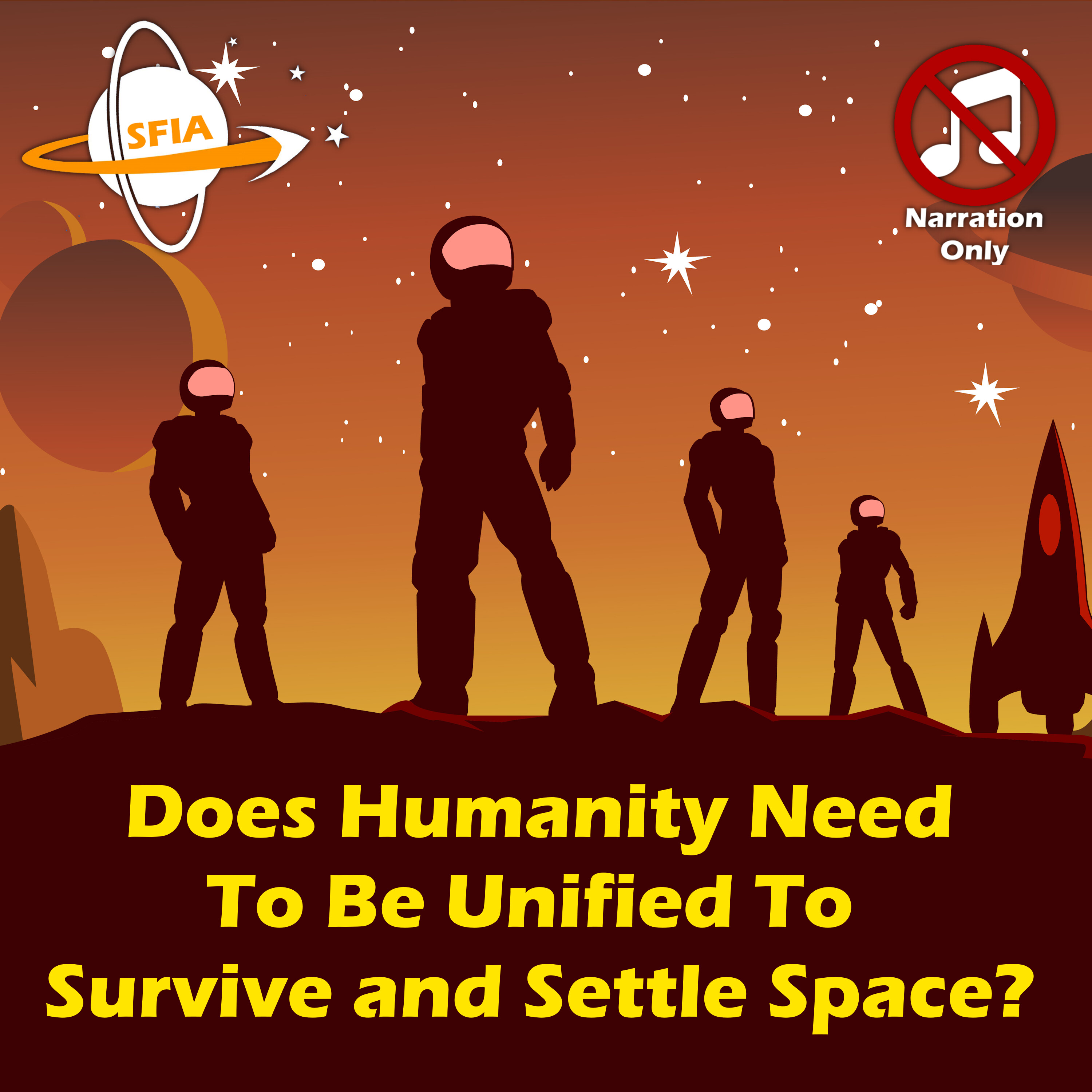 Does Humanity Need To Be Unified To Survive and Settle Space? (Narration Only)