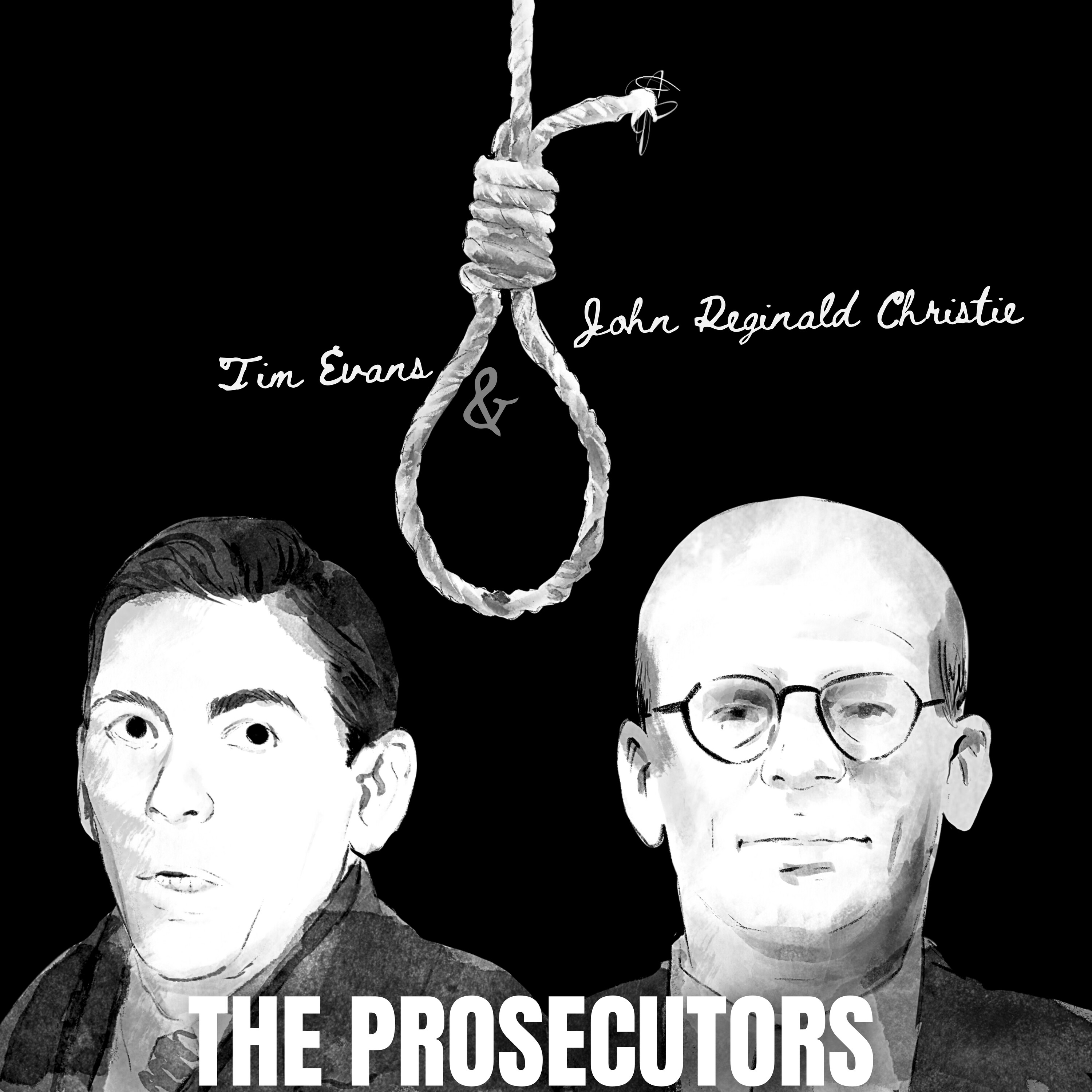 352. The Case of Timothy Evans and John Reginald Christie Part 1 of 2 -- With a Little Help From My Friends