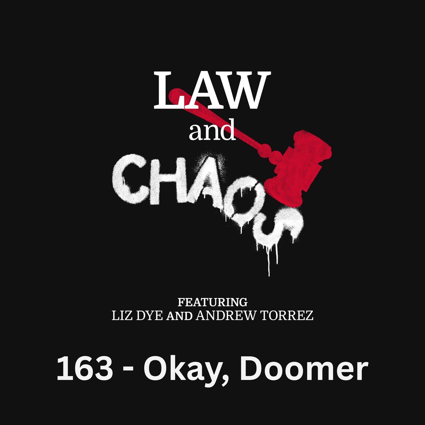 Ep 163 — Okay, Doomer