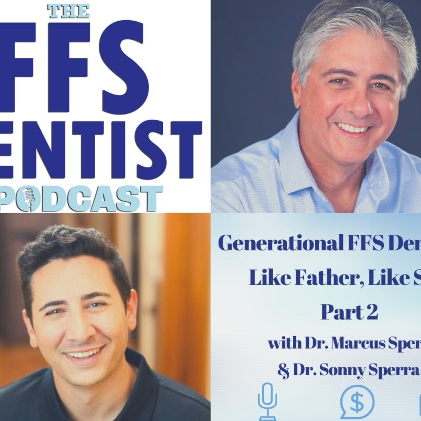 Generational FFS Dentistry: Like Father, Like Son Part 2 episode artwork