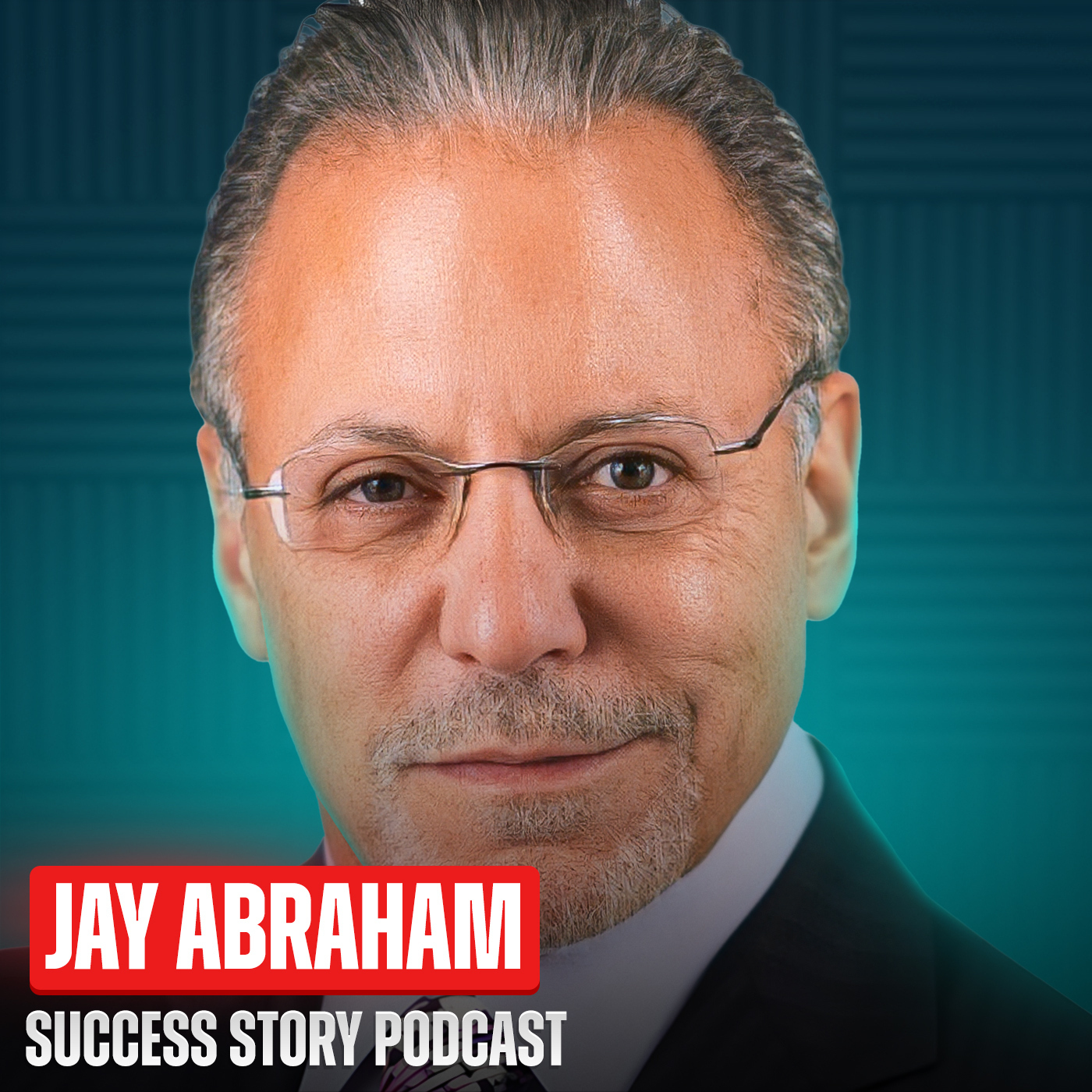 Jay Abraham - Strategy & Performance Expert | The Marketing Genius Who Built $50 Billion in Client Revenue