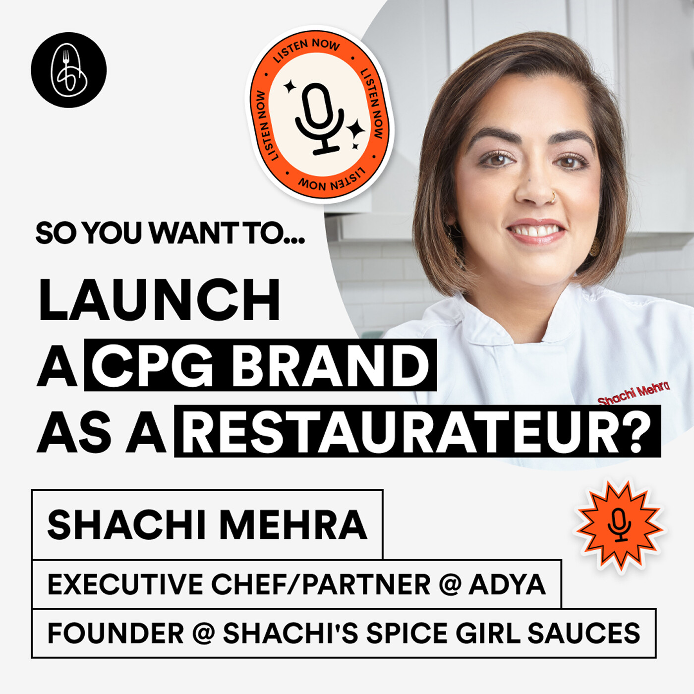 Chef Shachi Mehra: So You Want to Launch a CPG Brand as a Restaurateur? episode artwork