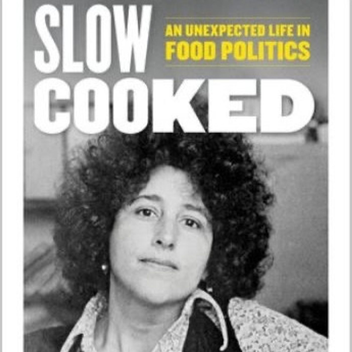Marion Nestle: An Unexpected Life in Food Politics