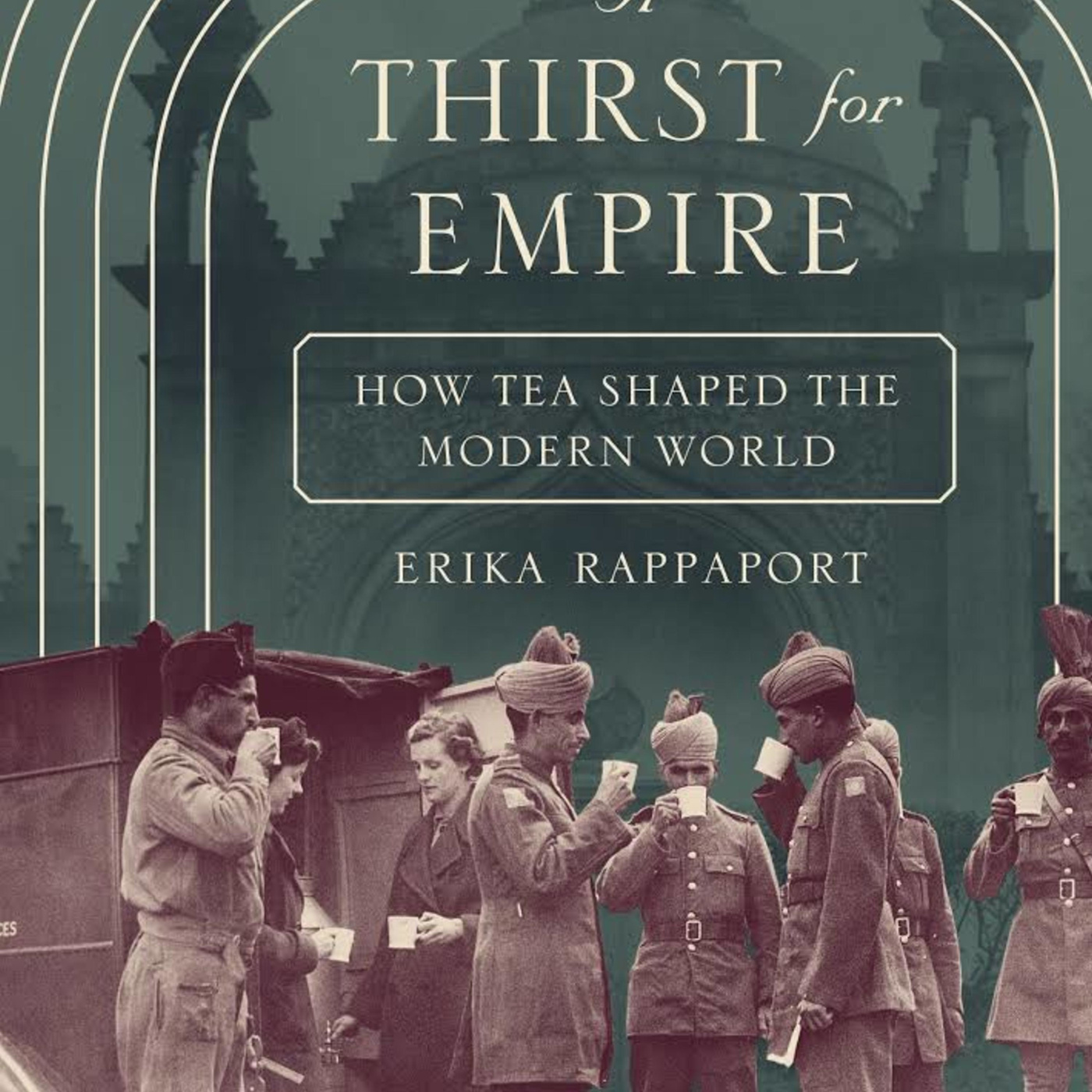 Episode 282: How Tea Shaped the Modern World