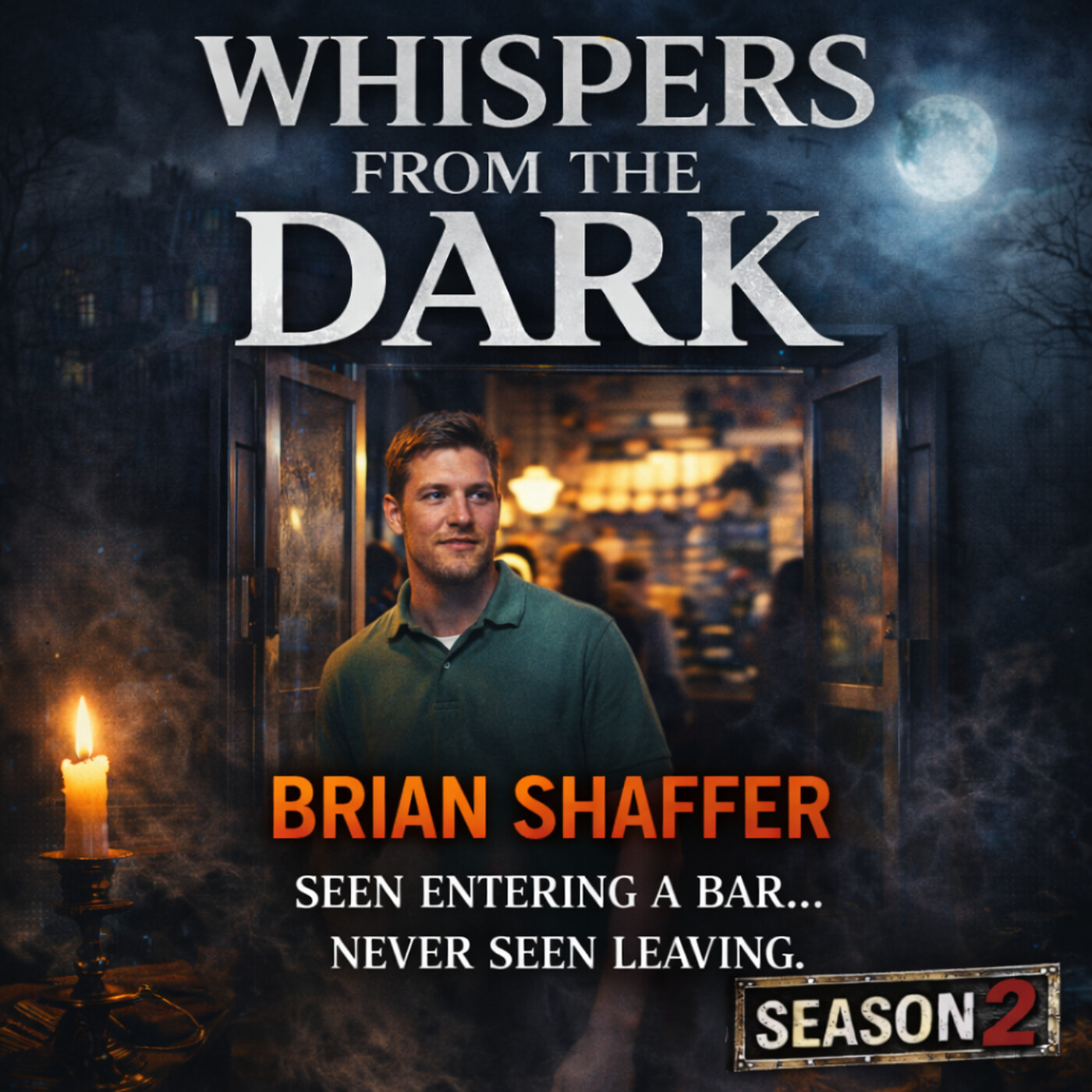 WHISPERS FROM THE DARK    The Door That Didn't Exist: The Disappearance of Brian Shaffer