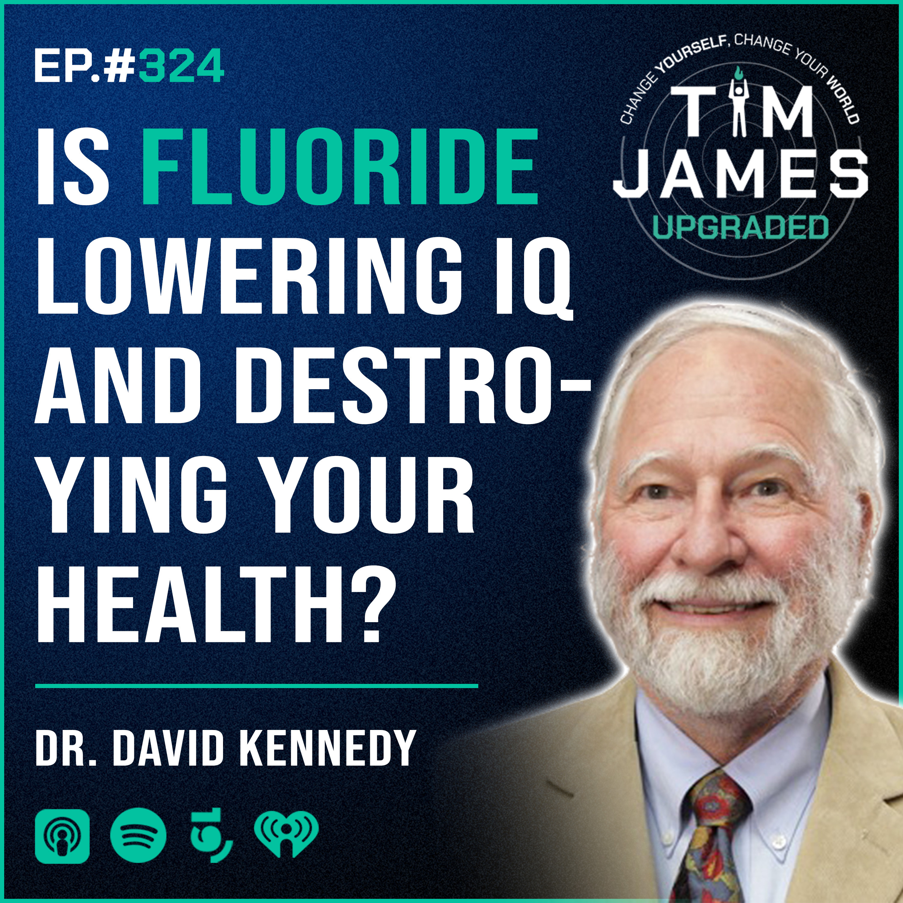 Episode #324: Dr. David Kennedy, Is Fluoride Lowering IQ and Destroying Your Health?