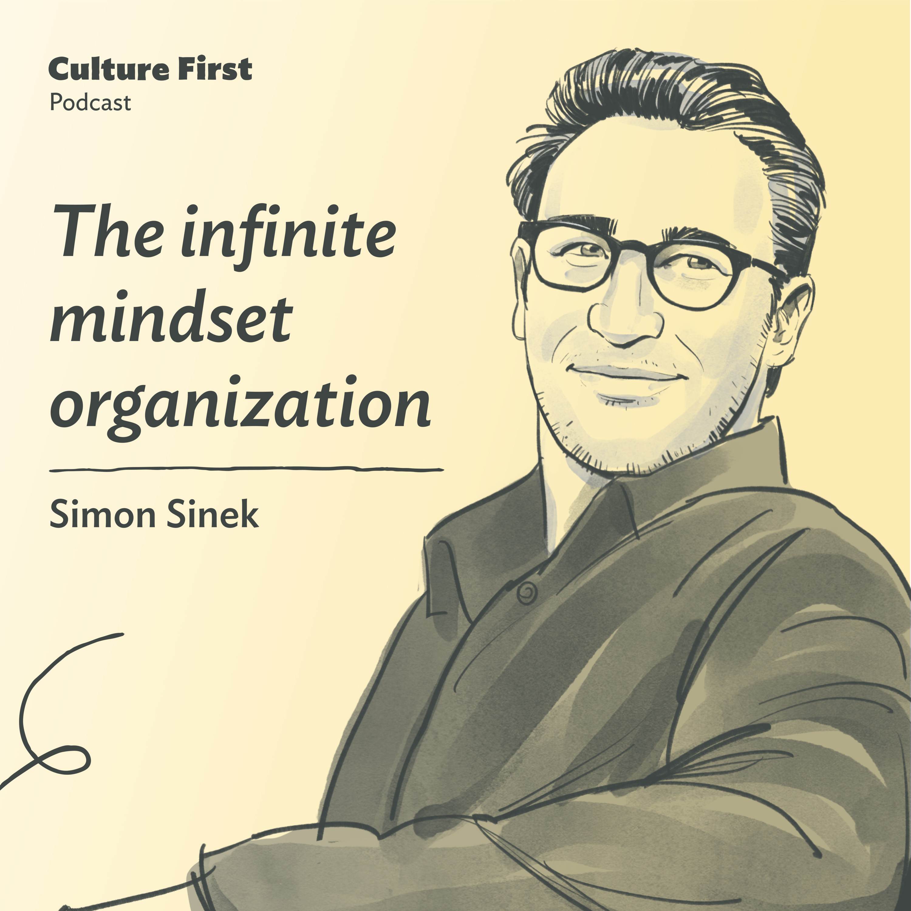 The infinite mindset organization, with Simon Sinek